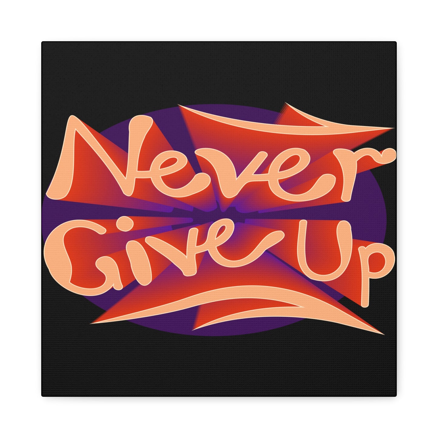 Never Give Up Matte Canvas, Stretched, 1.25"
