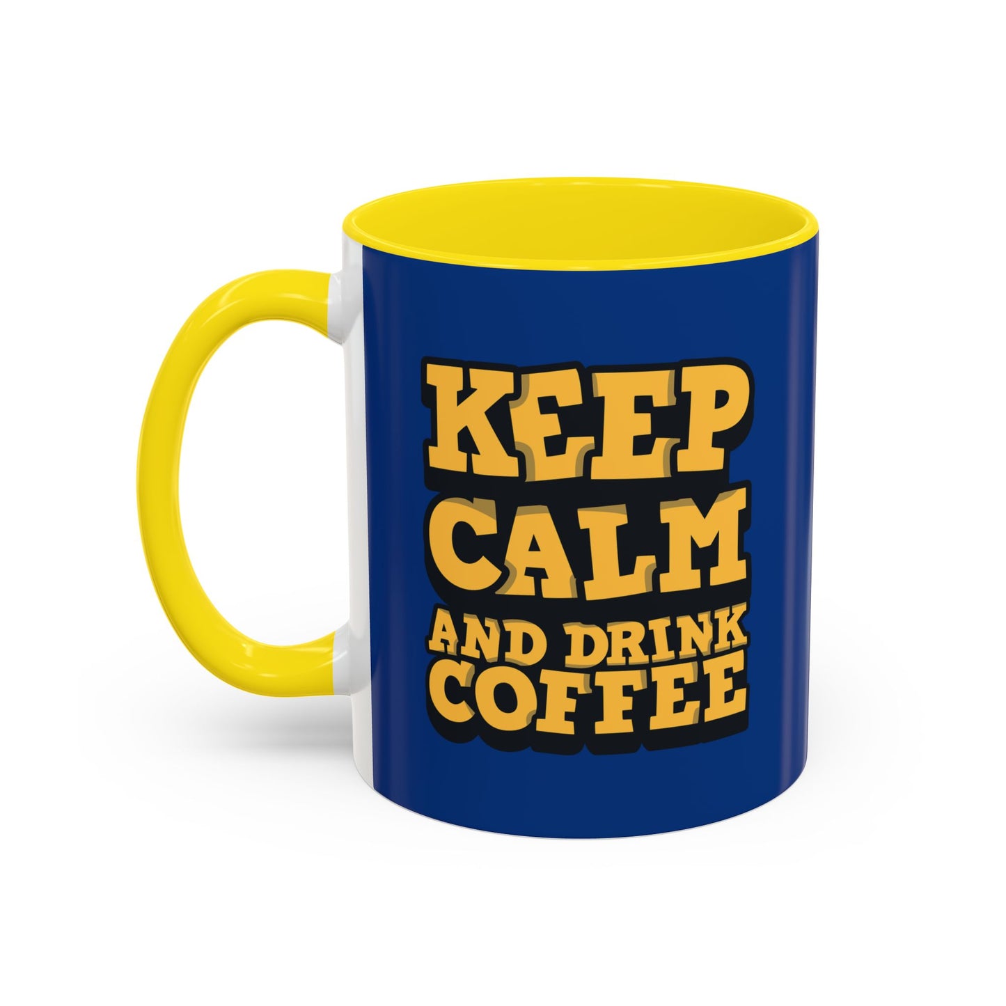 Keep Calm And Drink Coffee Accent Coffee Mug (11, 15oz)