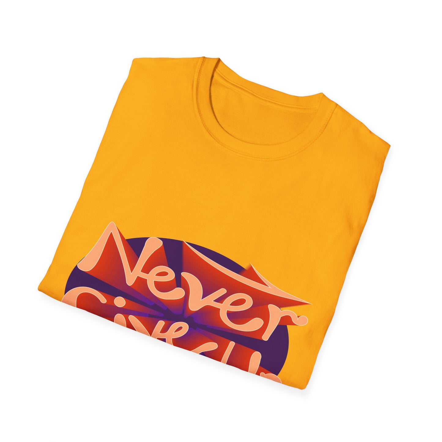 Never Give Up Unisex Softstyle T-Shirt
