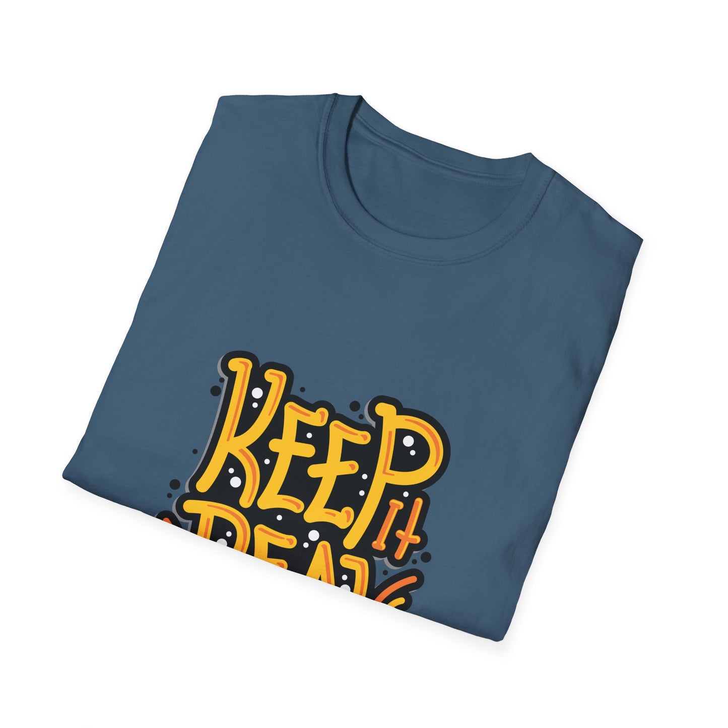Keep It Real Unisex Softstyle T-Shirt