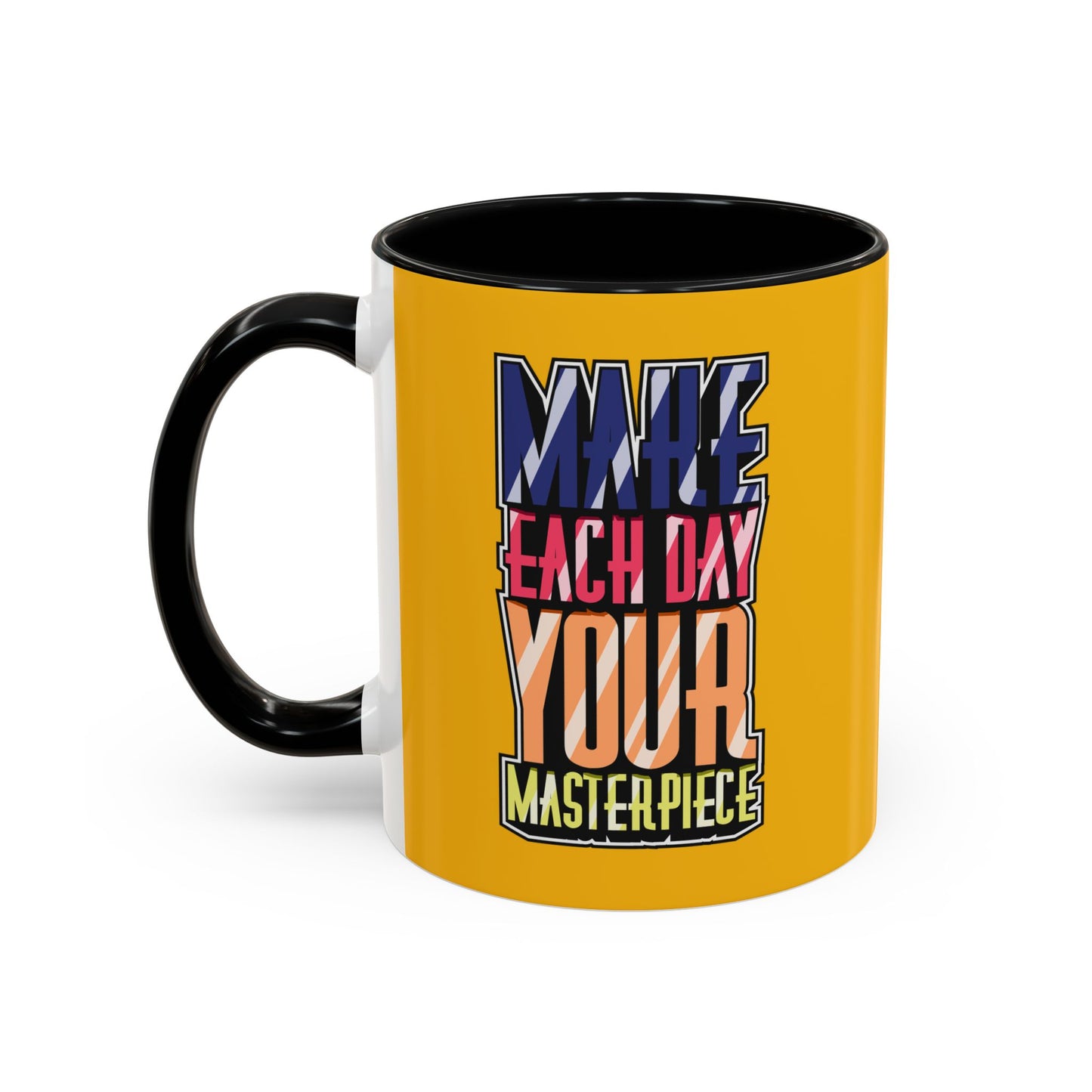 Make Each Day Your Masterpiece Accent Coffee Mug (11, 15oz)