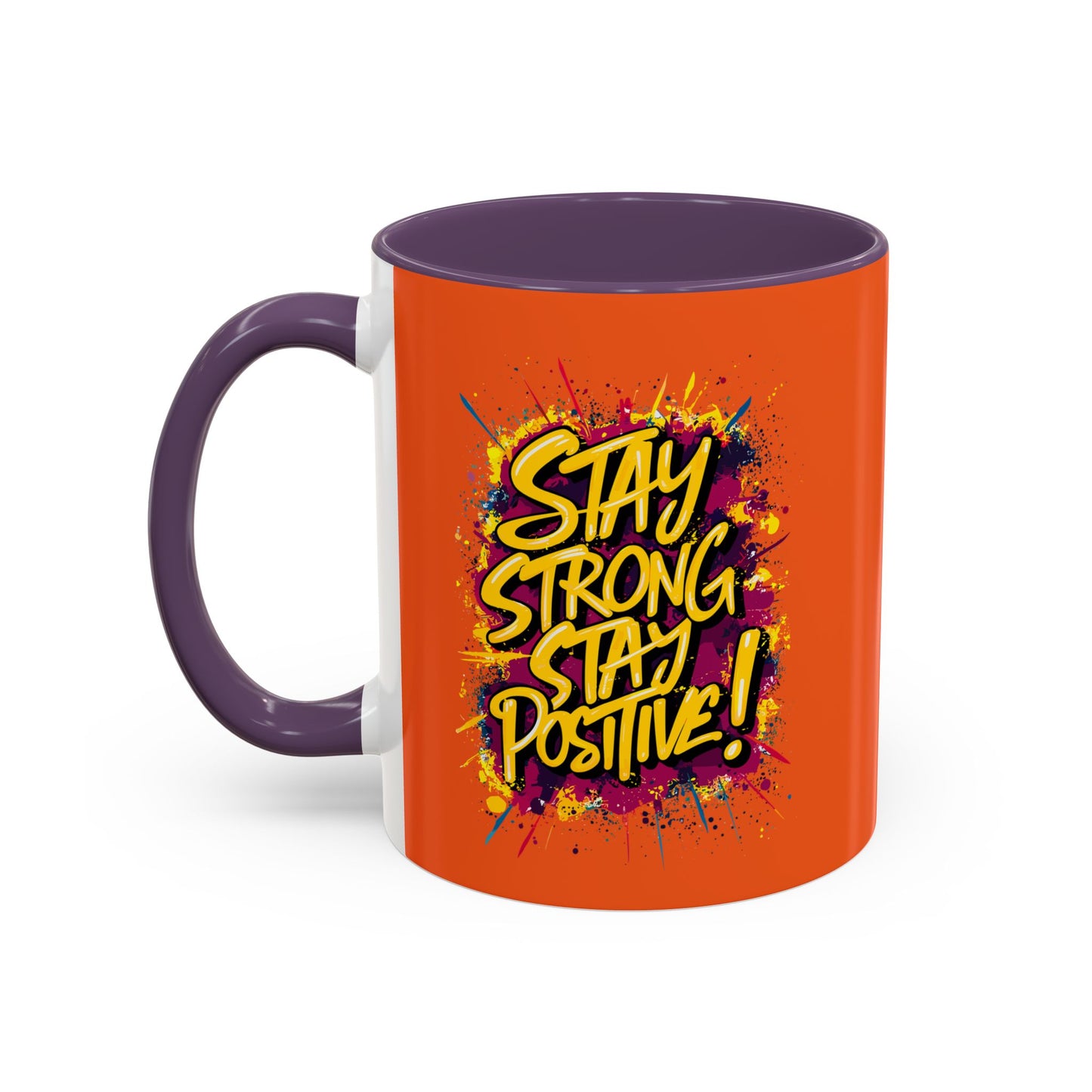 Stay Strong Stay Positive! Accent Coffee Mug (11, 15oz)