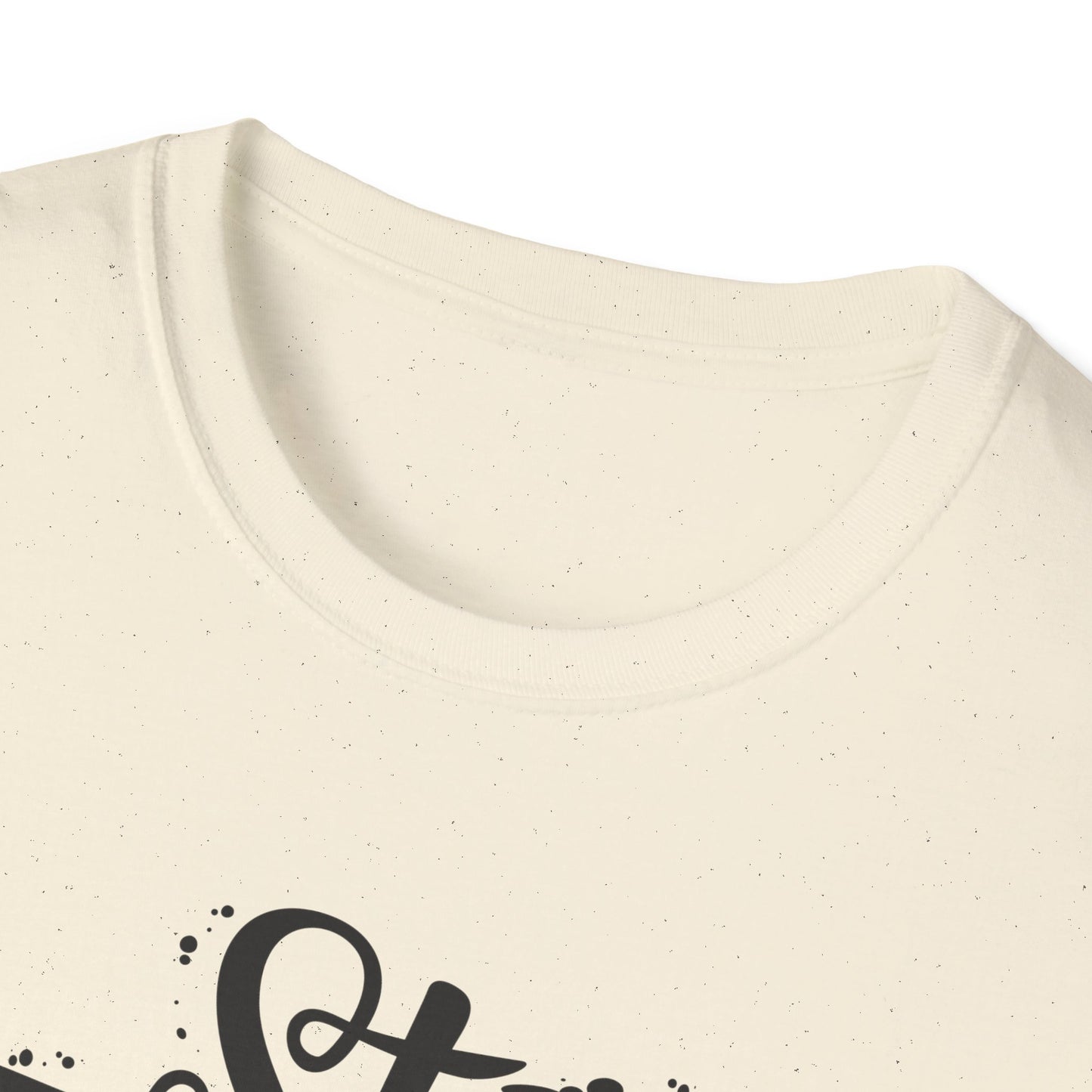 Stay Focuse Whatever You do  Unisex Softstyle T-Shirt