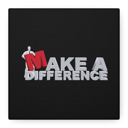 Make A Difference Matte Canvas, Stretched, 1.25"