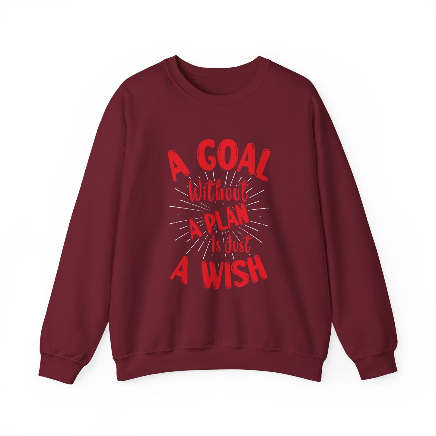 A Goal Without A Plan Is Just A Wish Unisex Heavy Blend™ Crewneck Sweatshirt