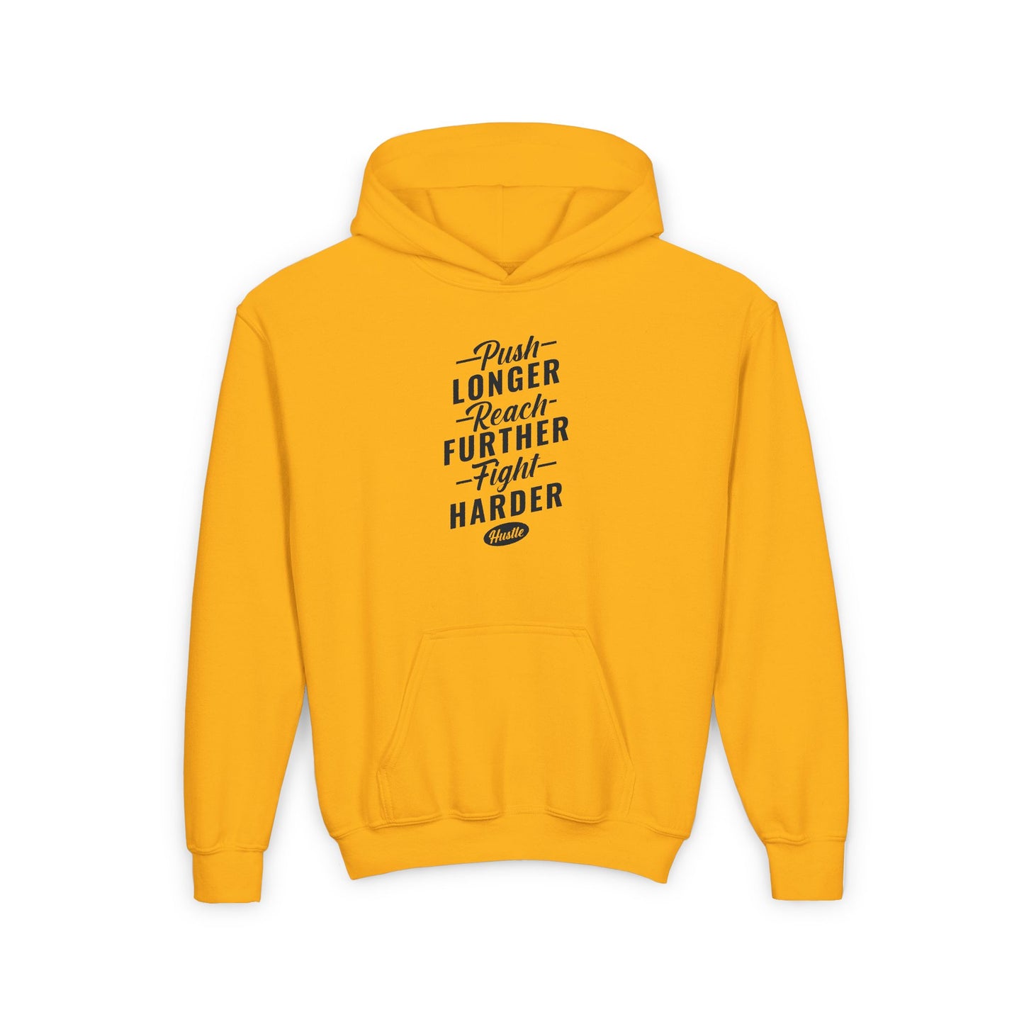 Push Longer Reach Further Fight Harder Hustle Youth Heavy Blend Hooded Sweatshirt
