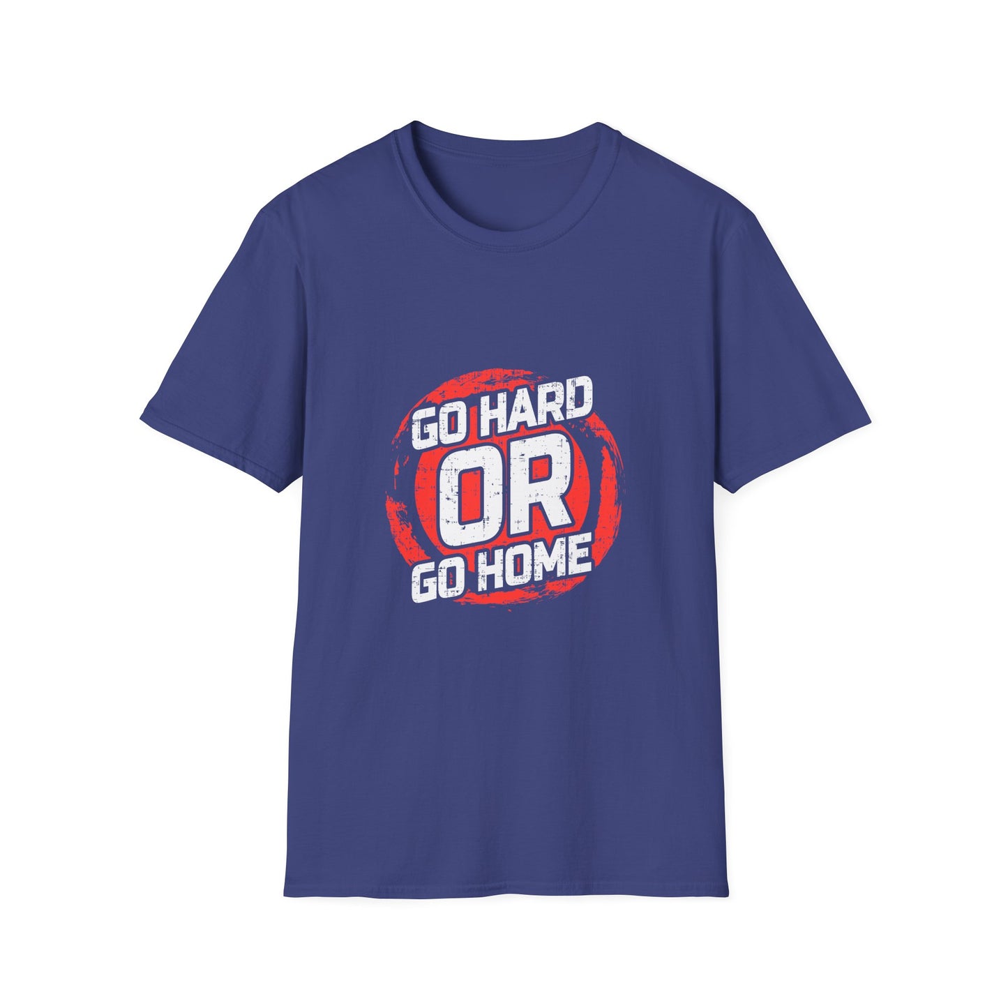 Go Hard Or Go Home Unisex Softstyle T-Shirt