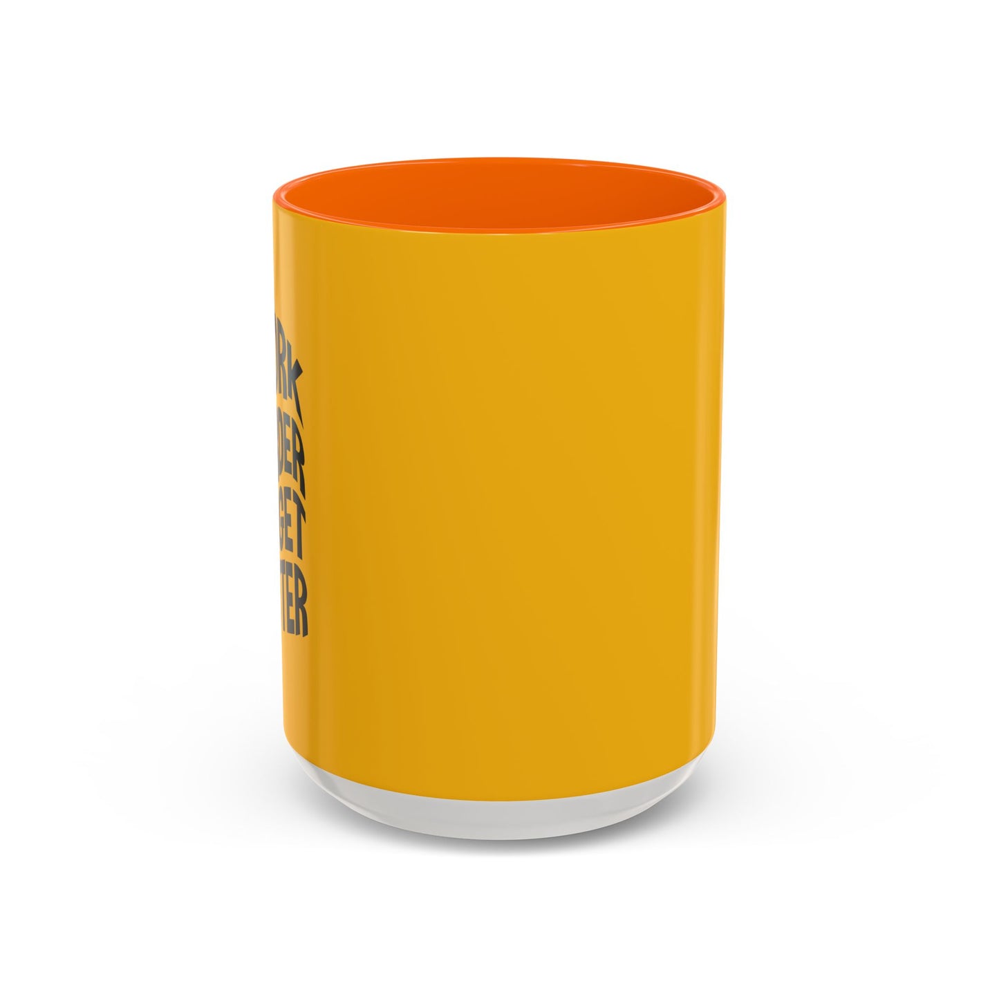 Work Harder To Get Better Accent Coffee Mug (11, 15oz)