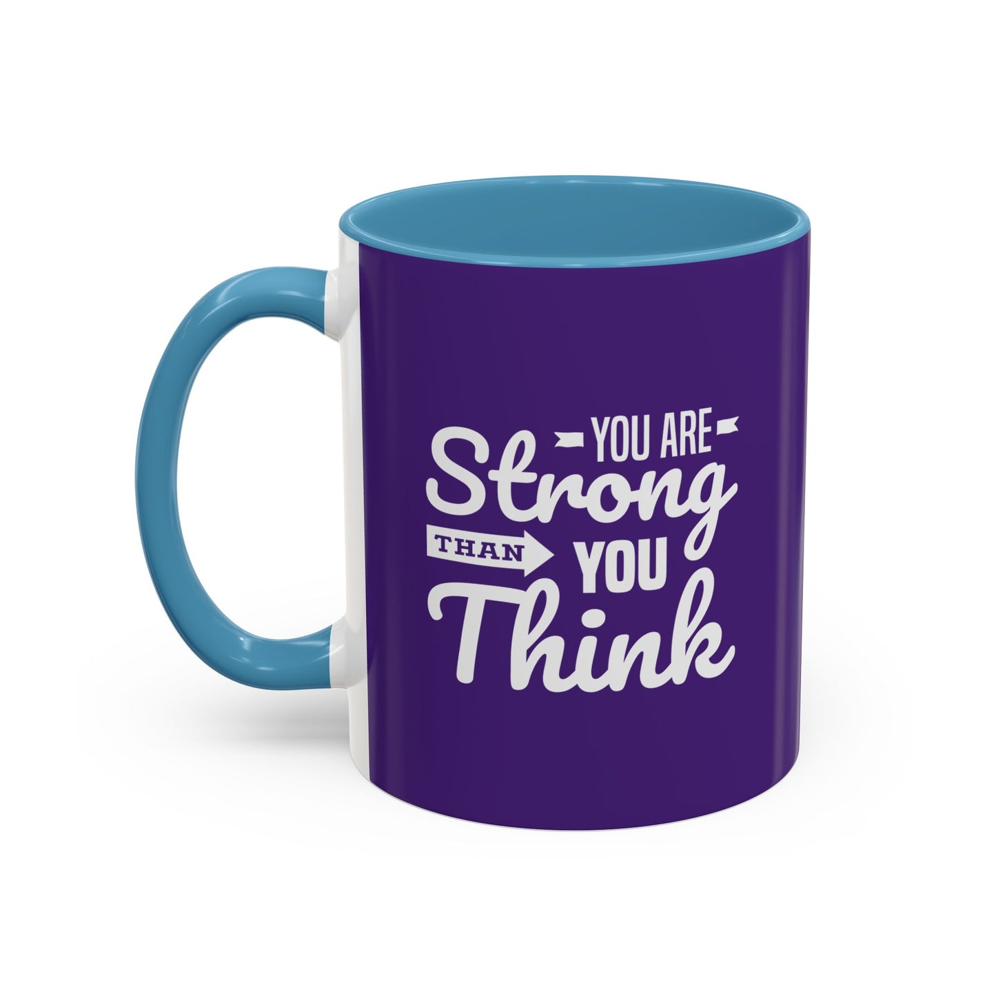 You Are Strong Than You Think Accent Coffee Mug (11, 15oz)