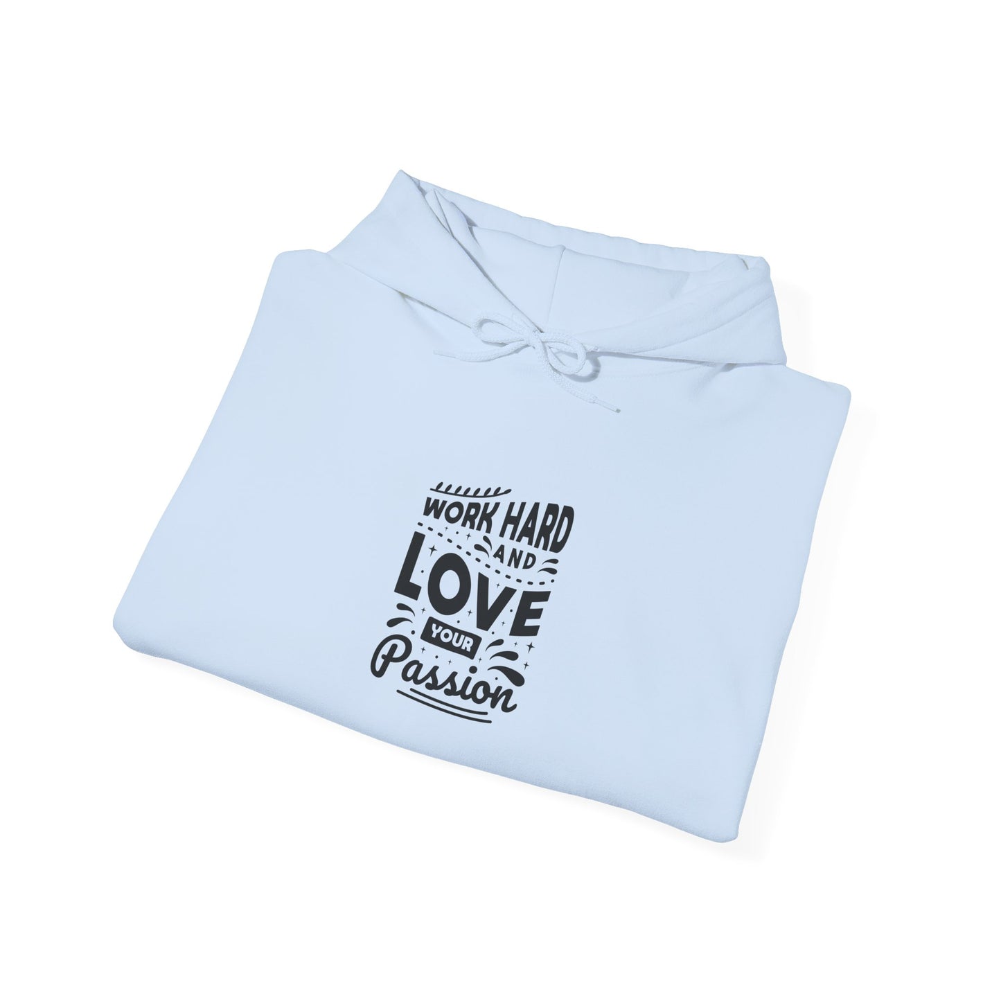 Work Hard And Love Your Passion Unisex Heavy Blend™ Hooded Sweatshirt