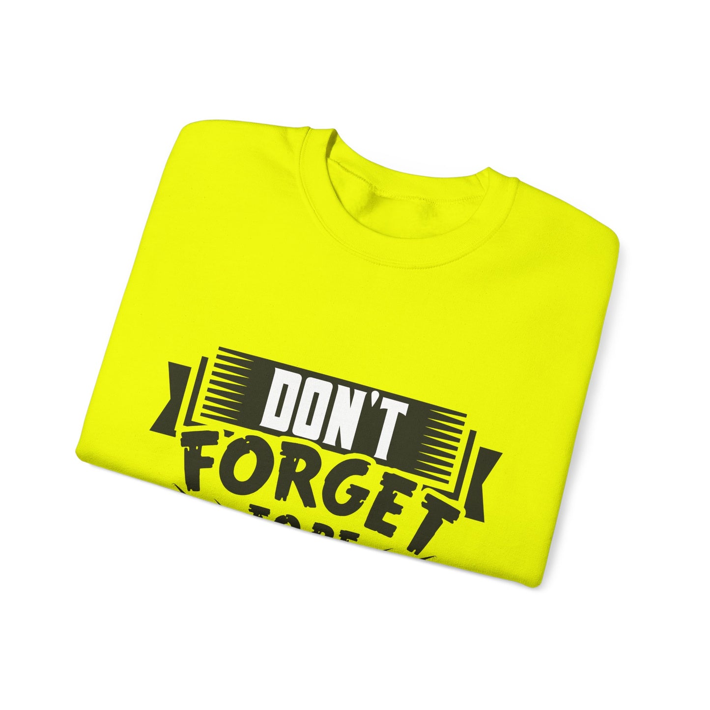 Don't Forget To Be Awesome Unisex Heavy Blend™ Crewneck Sweatshirt