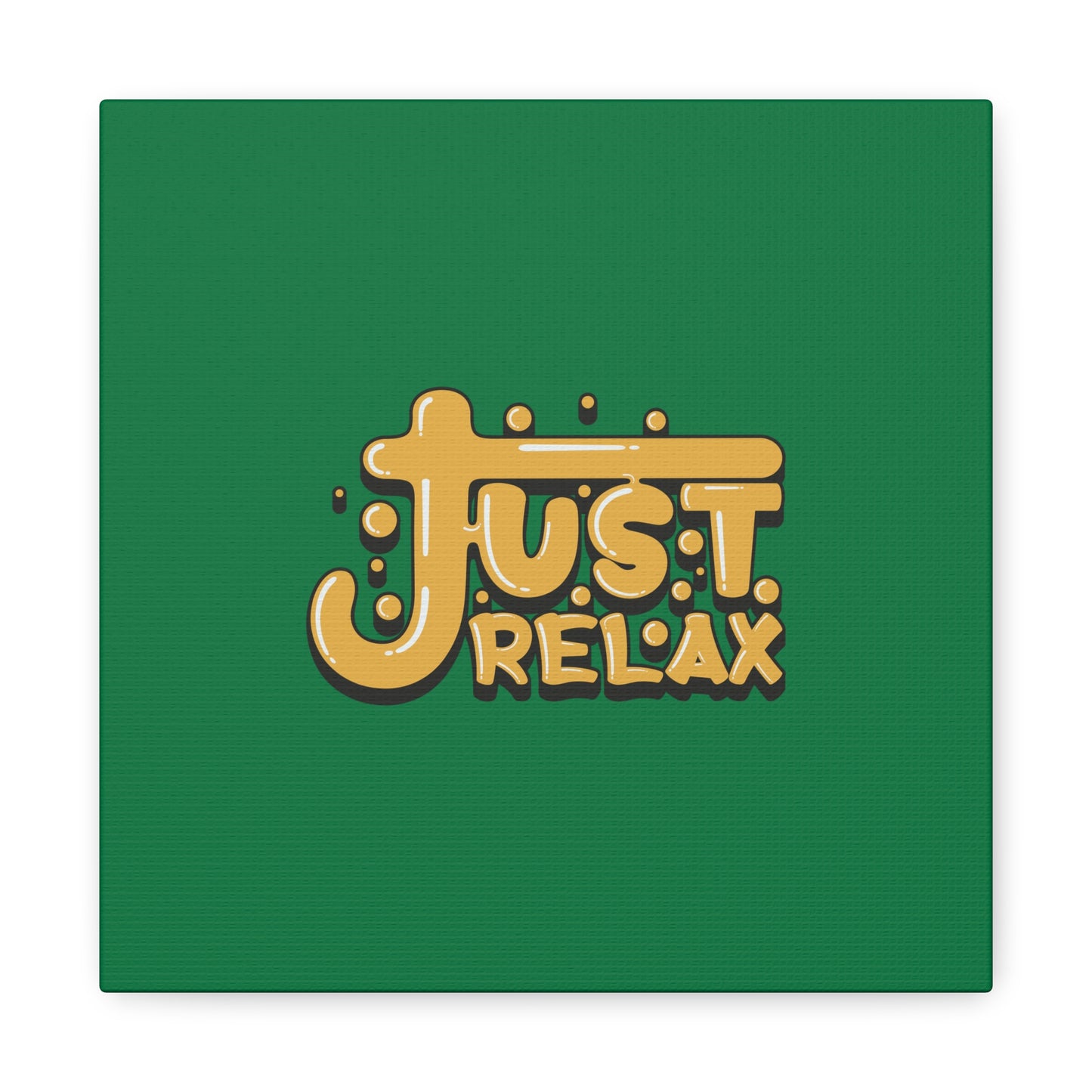 Just Relax Matte Canvas, Stretched, 1.25"