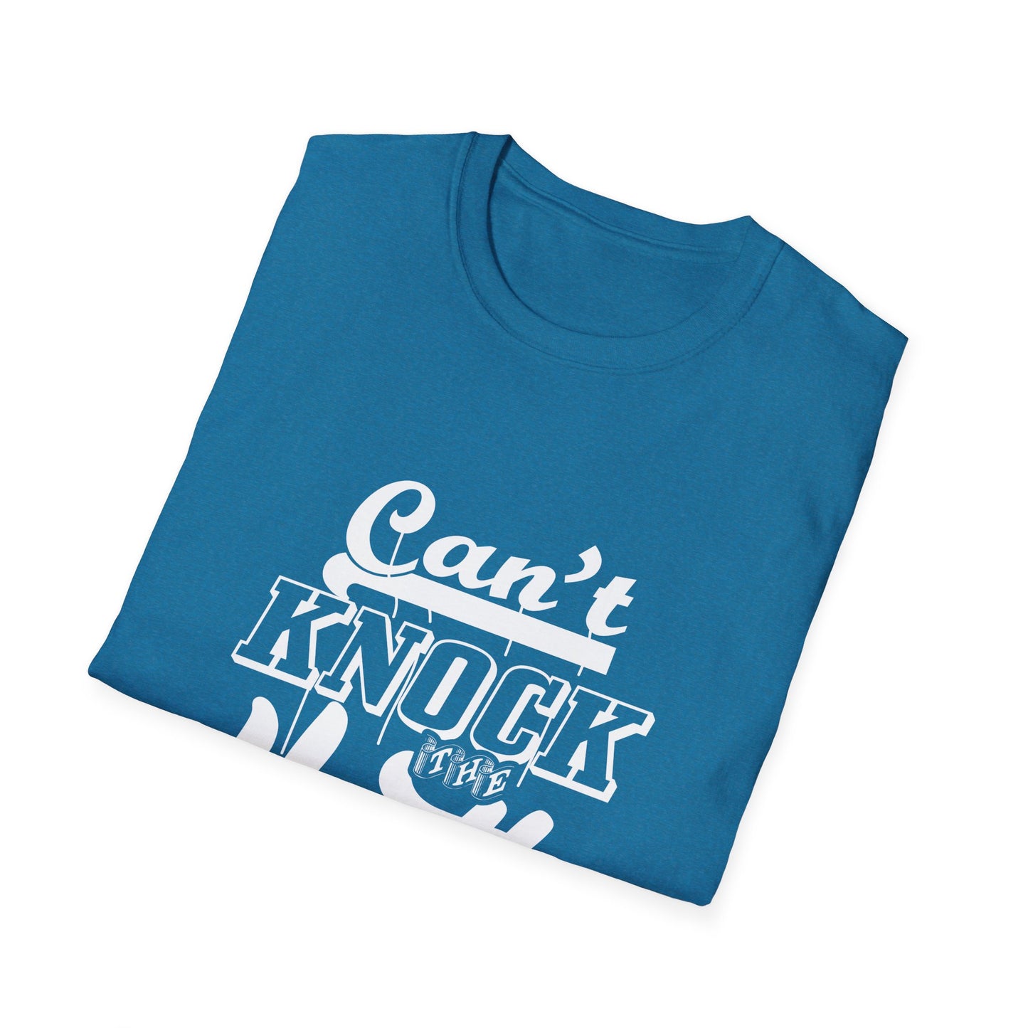 Can't Knock The Hustle Unisex Softstyle T-Shirt