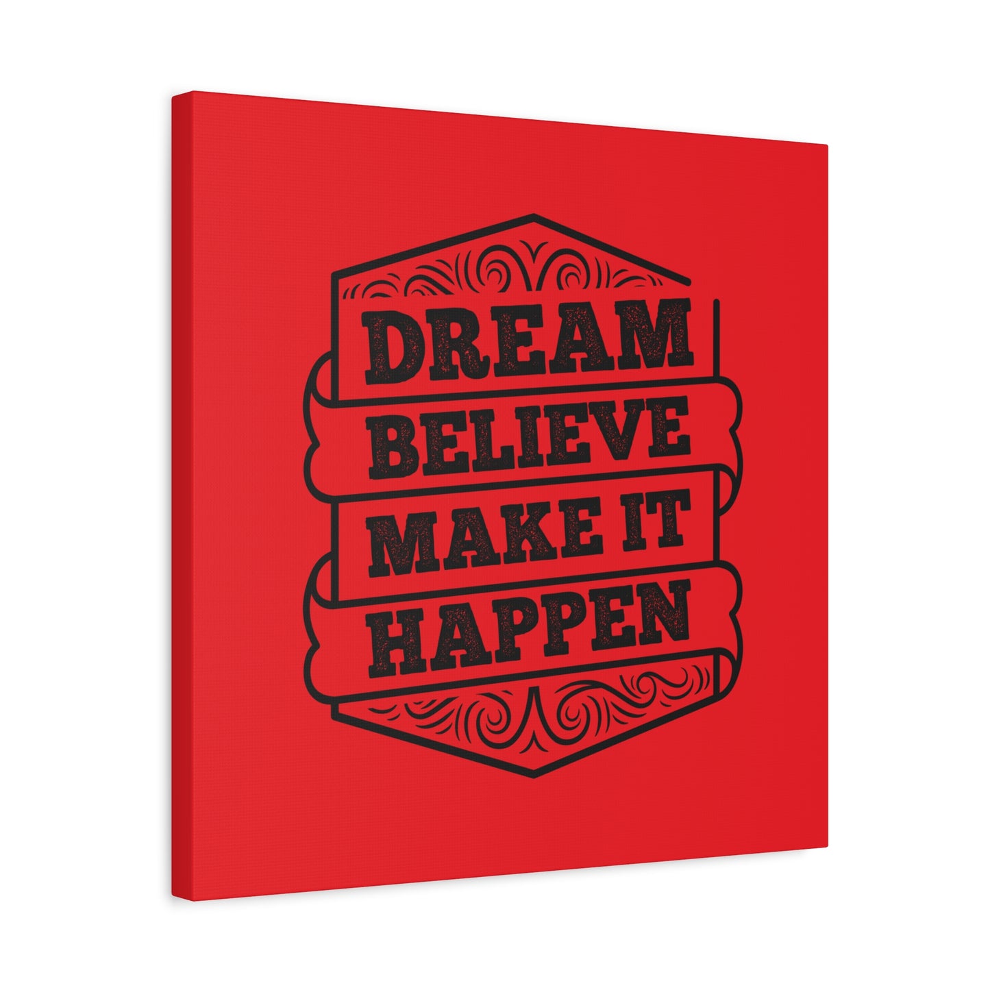 Dream Believe Make It Happen Matte Canvas, Stretched, 1.25"