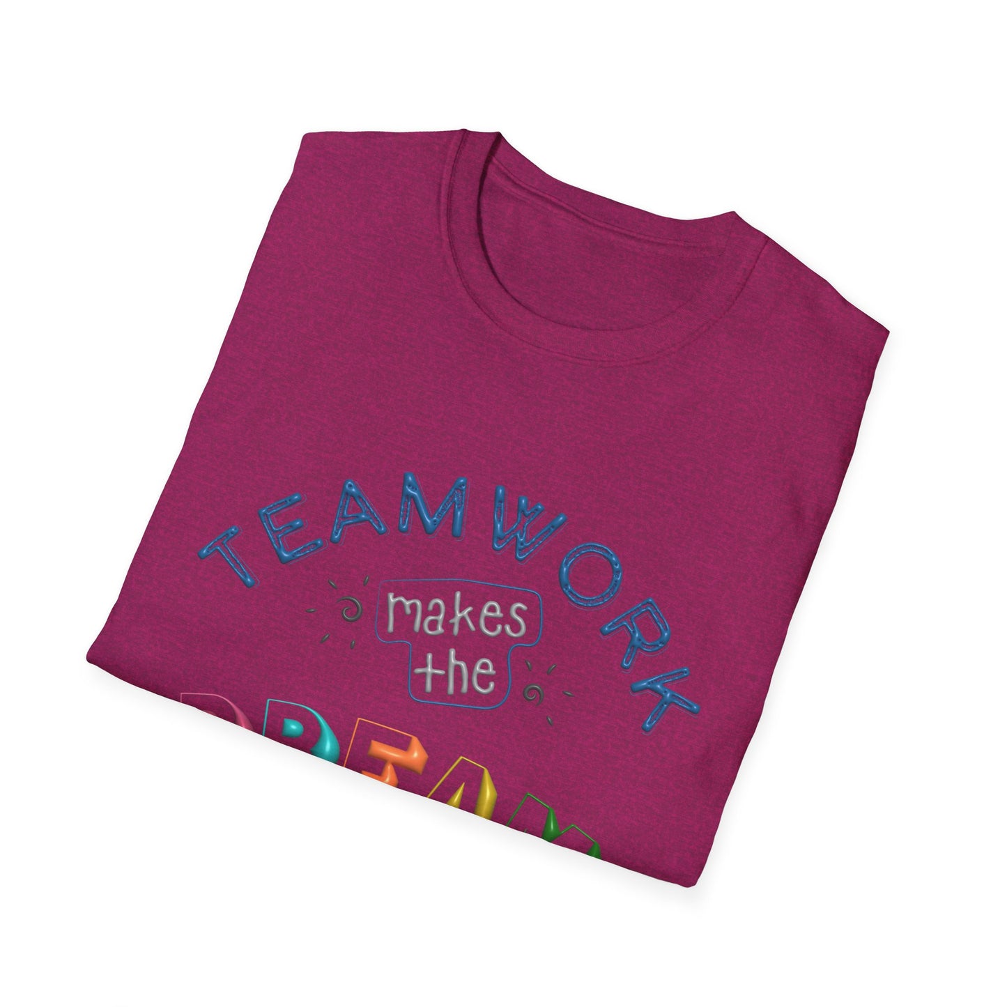 Team Work makes The Dream Work Unisex Softstyle T-Shirt