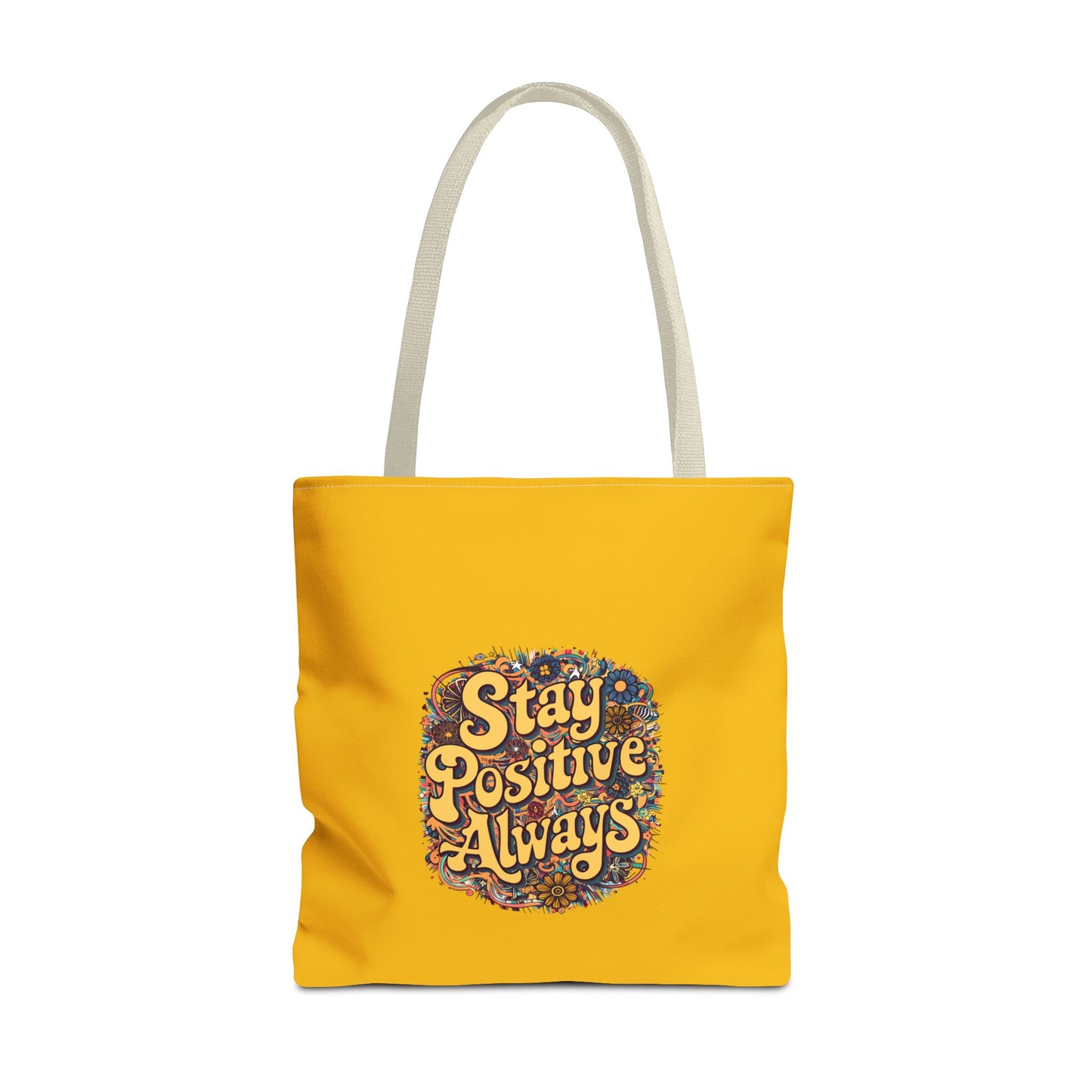 Stay Positive Always Tote Bag (AOP)