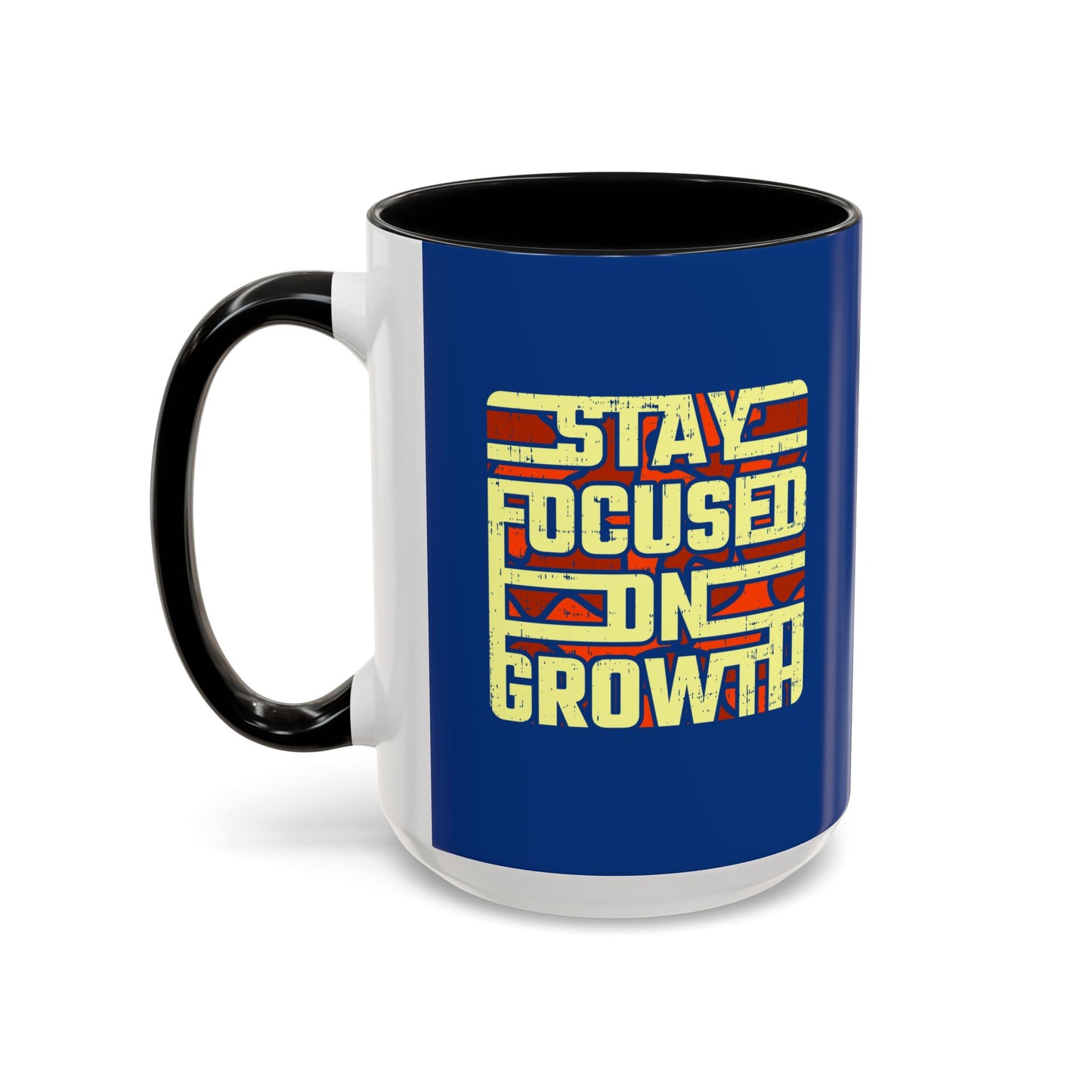 Stay Focused On Growth Accent Coffee Mug (11, 15oz)