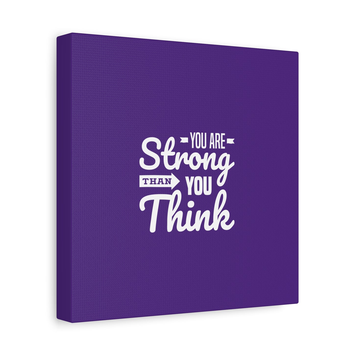 You Are Strong Than You Think Matte Canvas, Stretched, 1.25"