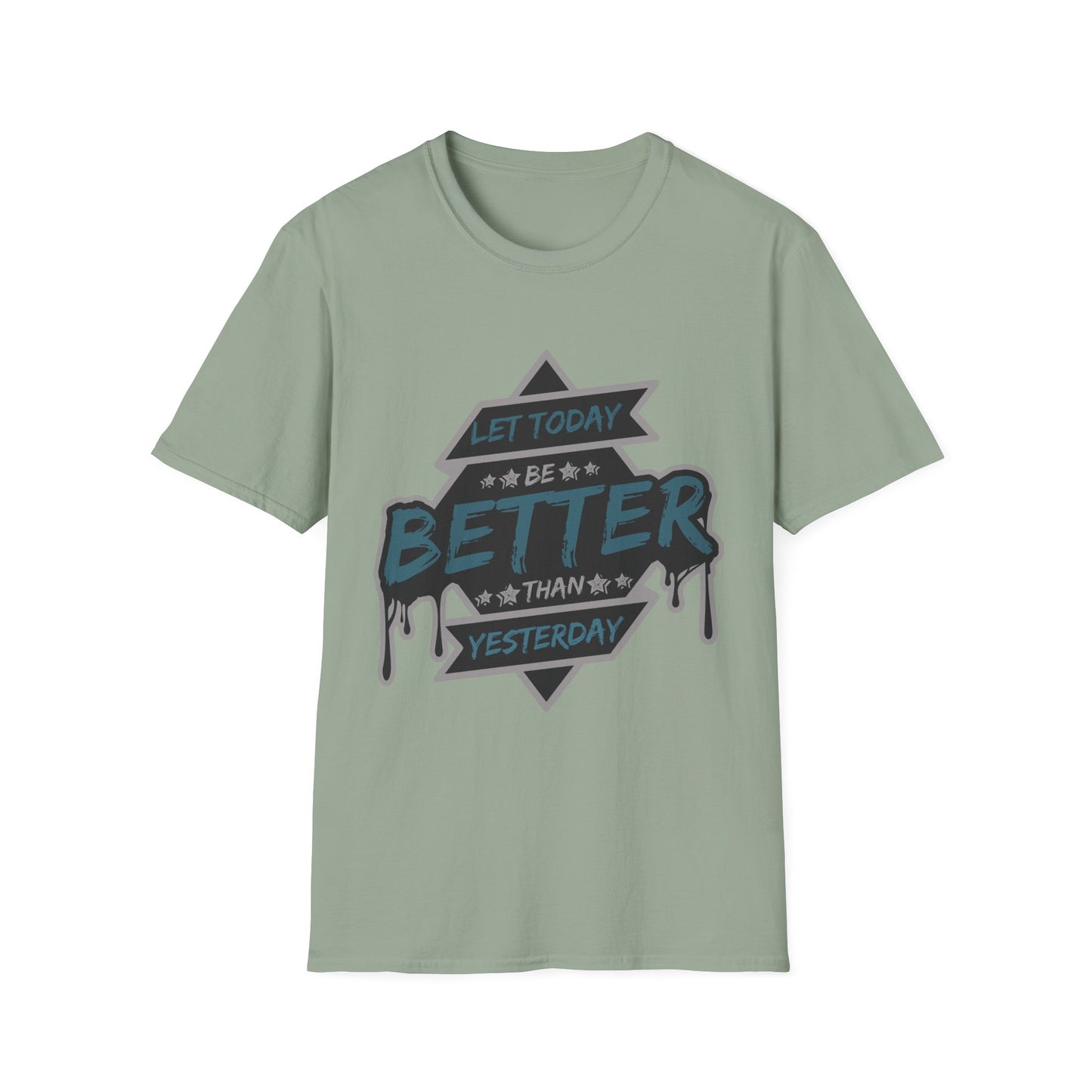 Let Today Be Better Than Yesterday Unisex Softstyle T-Shirt