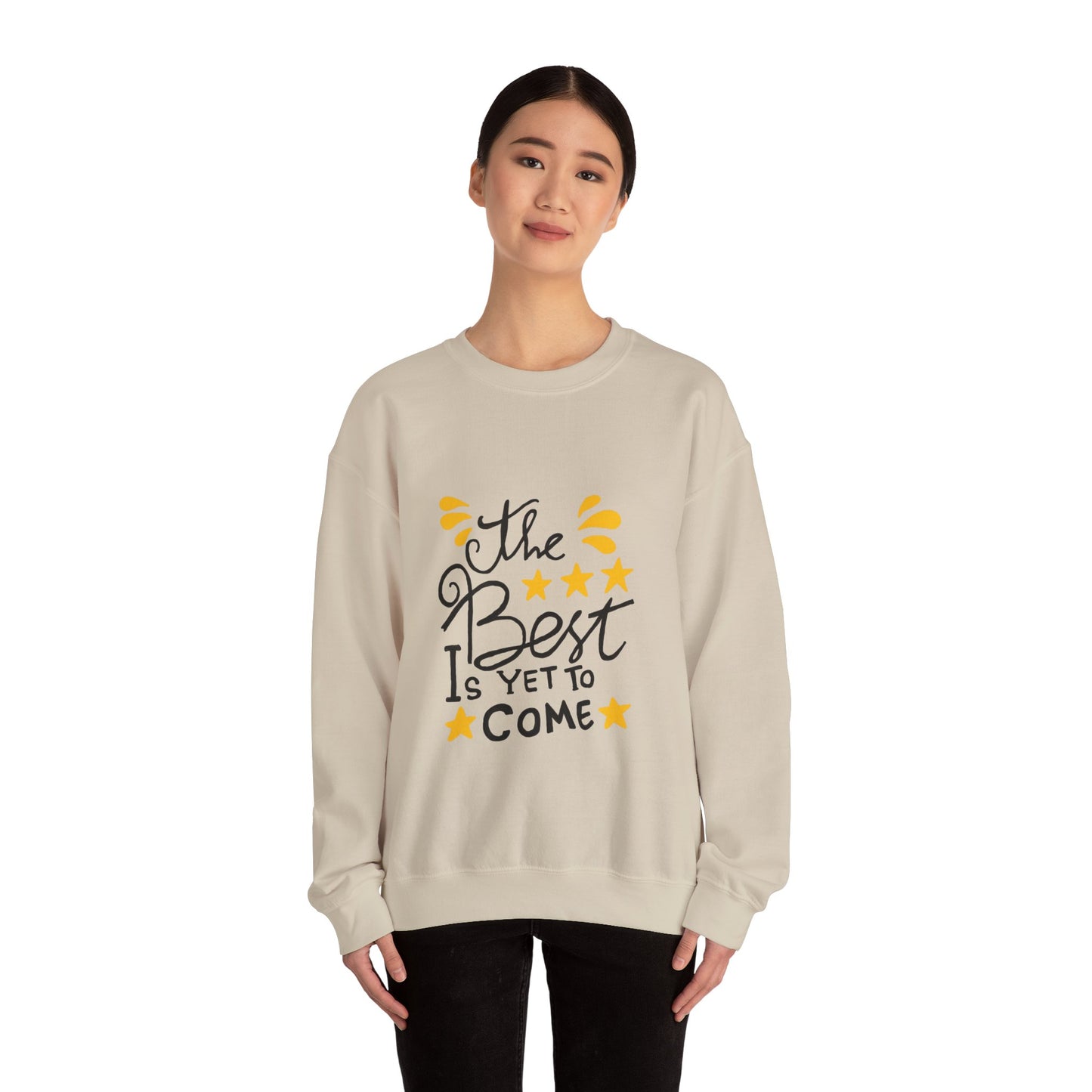 The Best Is Yet To Come Unisex Heavy Blend™ Crewneck Sweatshirt