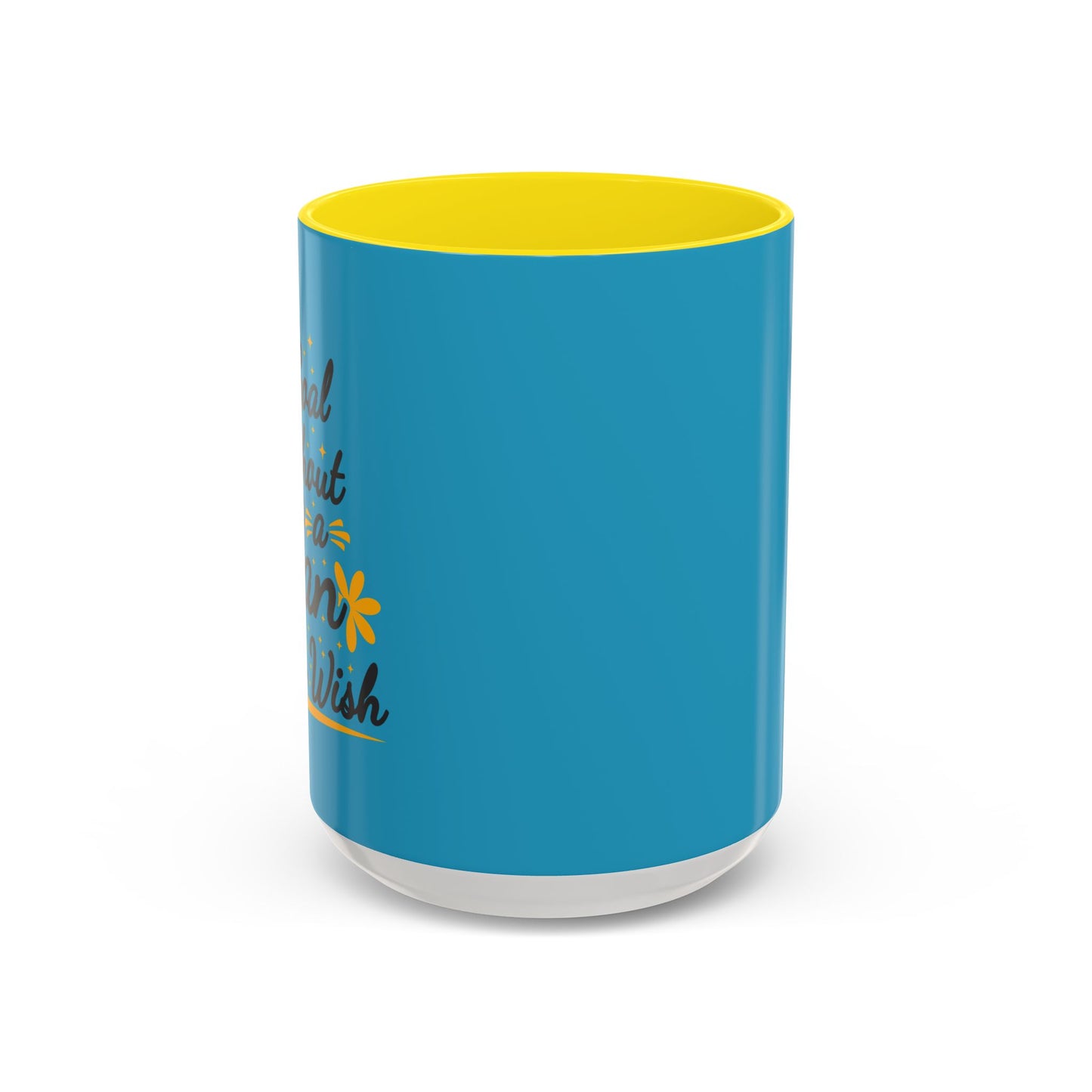 A Goal Without A Plan Is Just A Wish Accent Coffee Mug (11, 15oz)