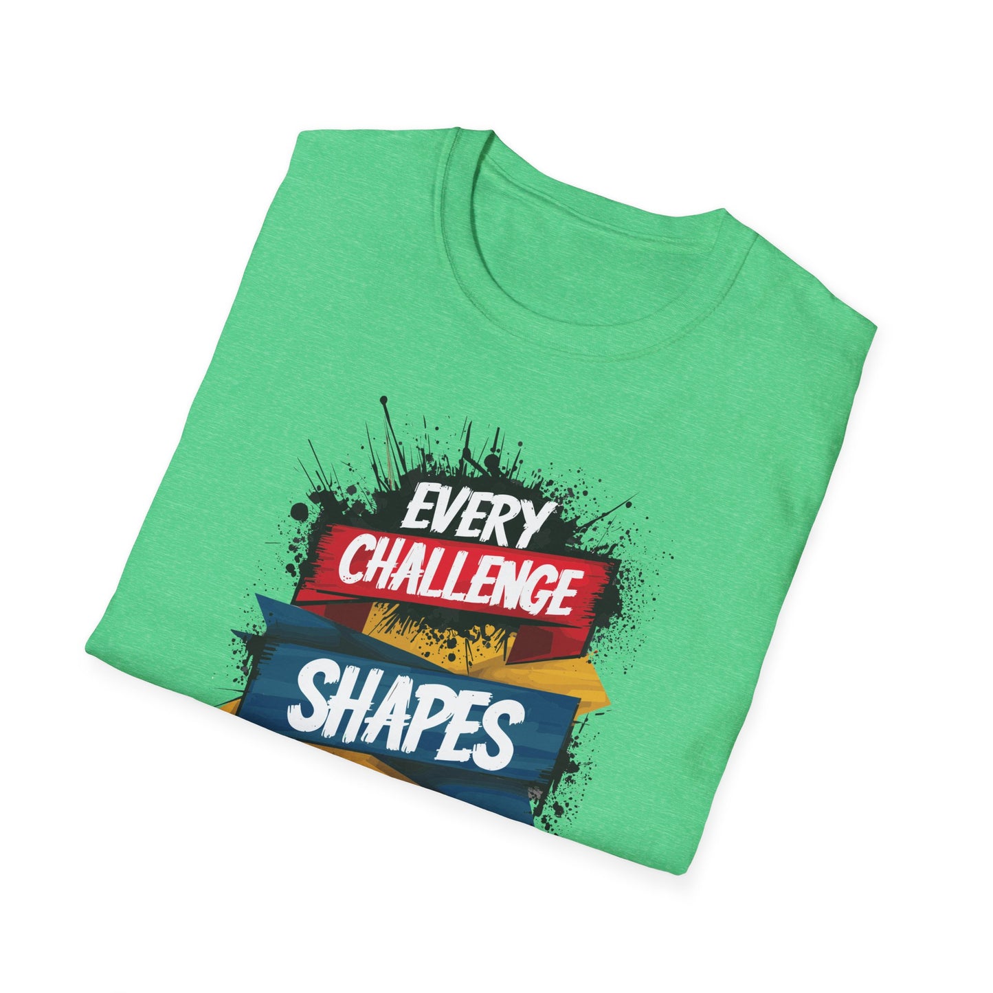 Every Challenge Shapes Your Strength Unisex Softstyle T-Shirt