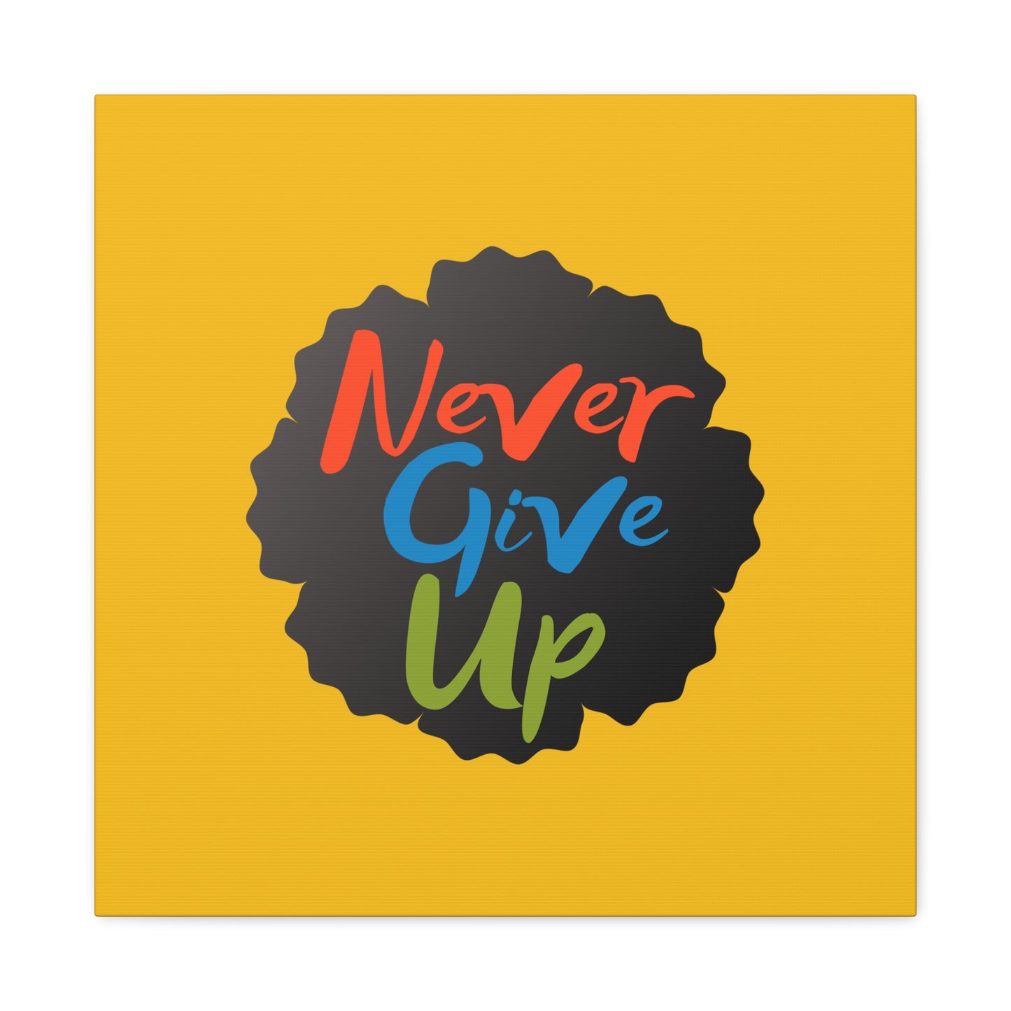 Never Give Up Matte Canvas, Stretched, 1.25"