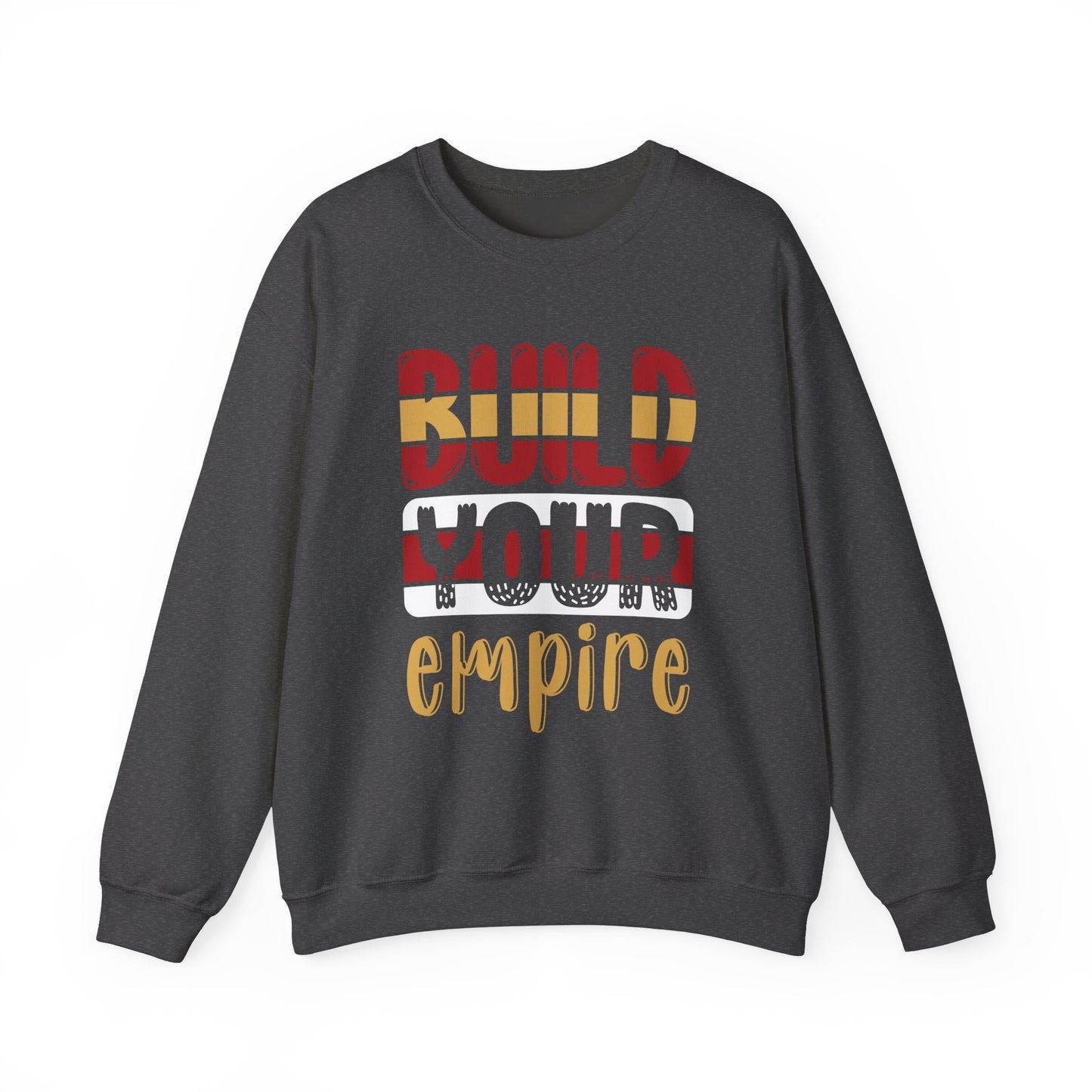 Build Your Empire Unisex Heavy Blend™ Crewneck Sweatshirt