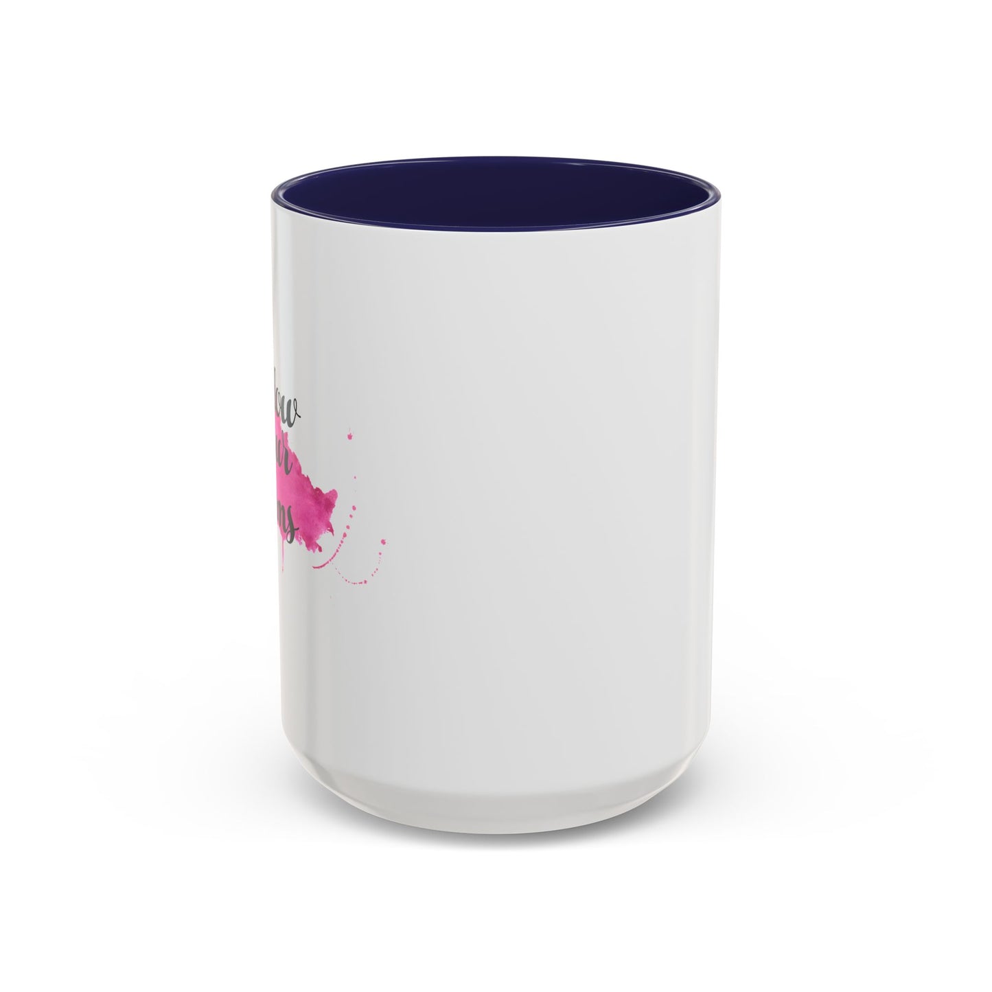 Follow Your Dreams Accent Coffee Mug (11, 15oz)