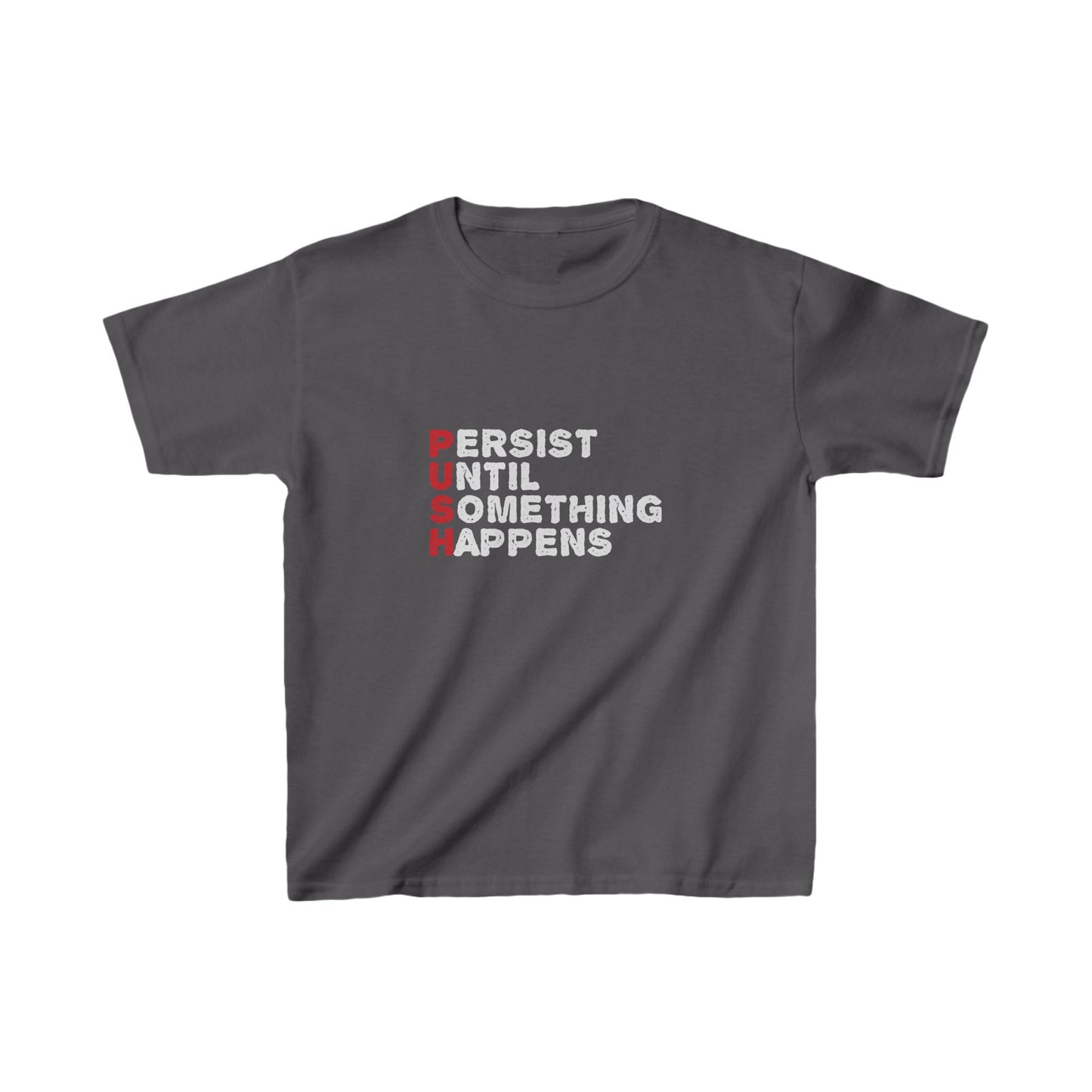 Persist Until Something Happens Kids Heavy Cotton™ Tee