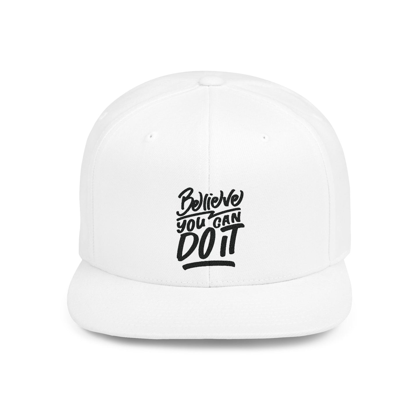 Believe You Can Do It Flat Bill Snapback