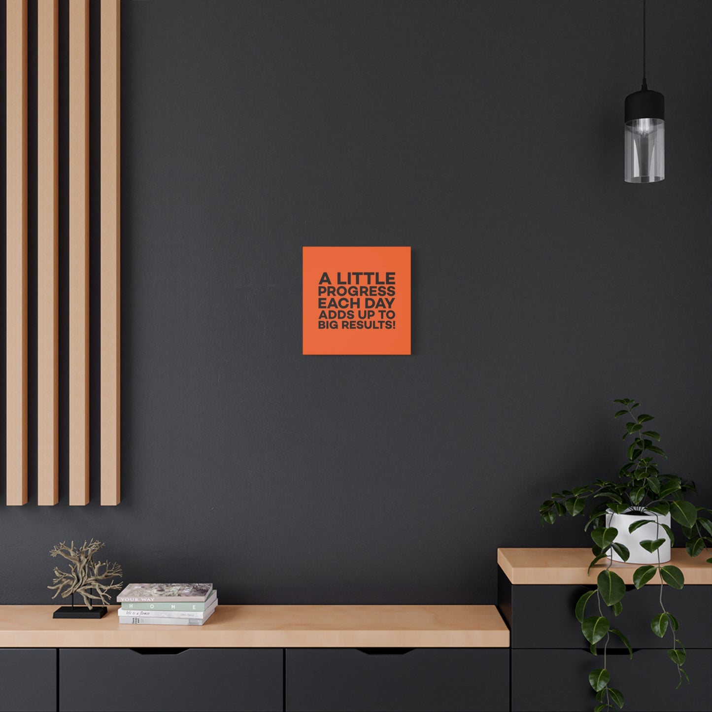 A Little Progress Each Day Adds Up To Big Results! Matte Canvas, Stretched, 1.25"