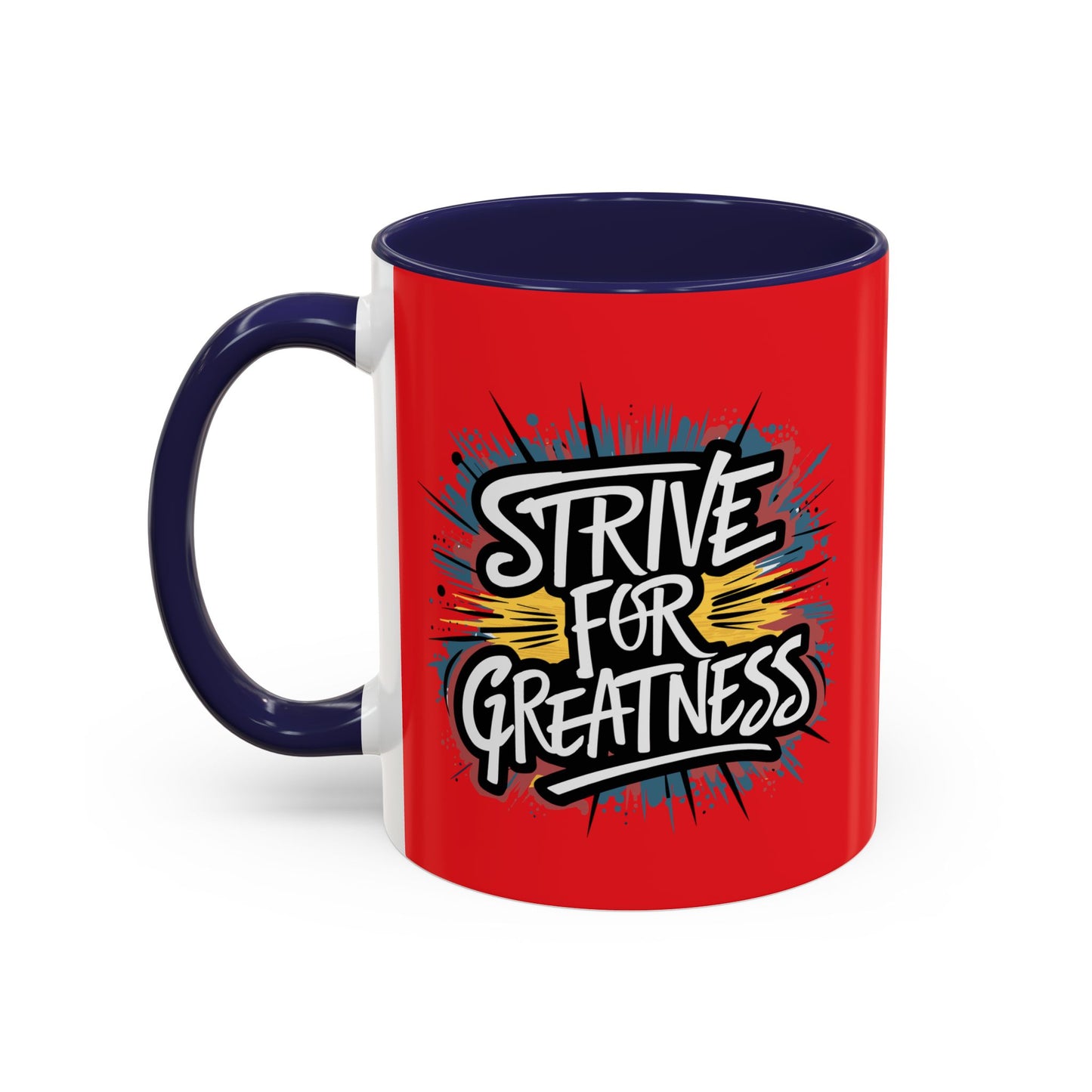 Strive For Greatness Accent Coffee Mug (11, 15oz)