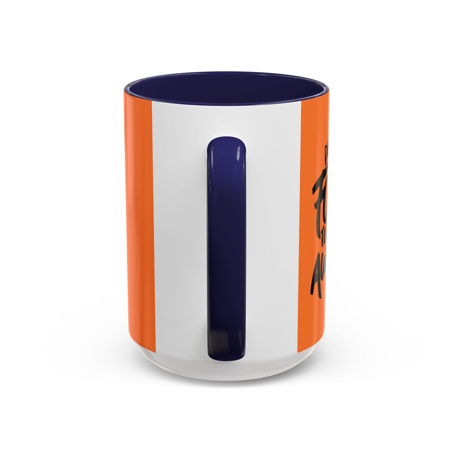 Don't Forget To Be Awesome Accent Coffee Mug (11, 15oz)