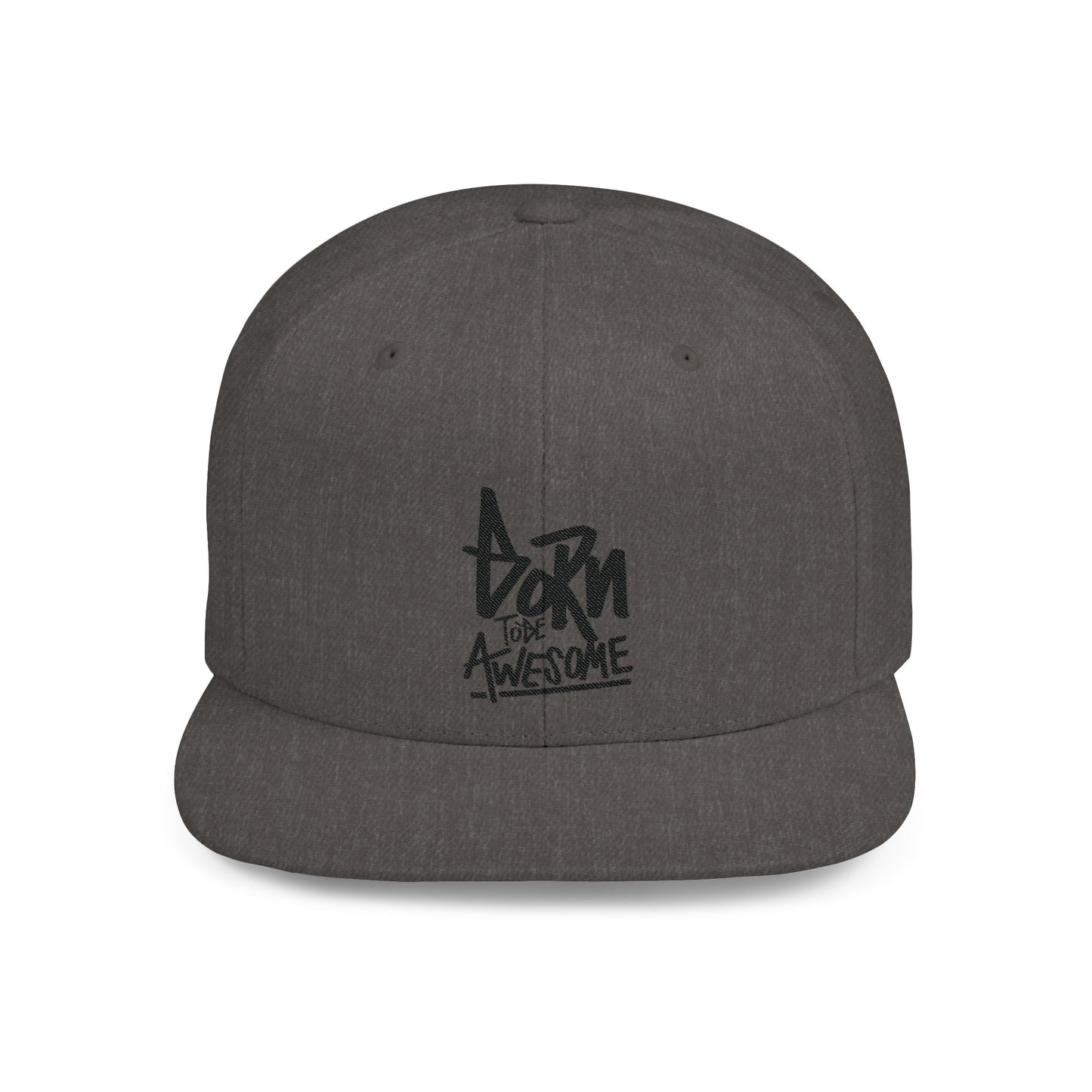 Born To Be Awesome Flat Bill Snapback