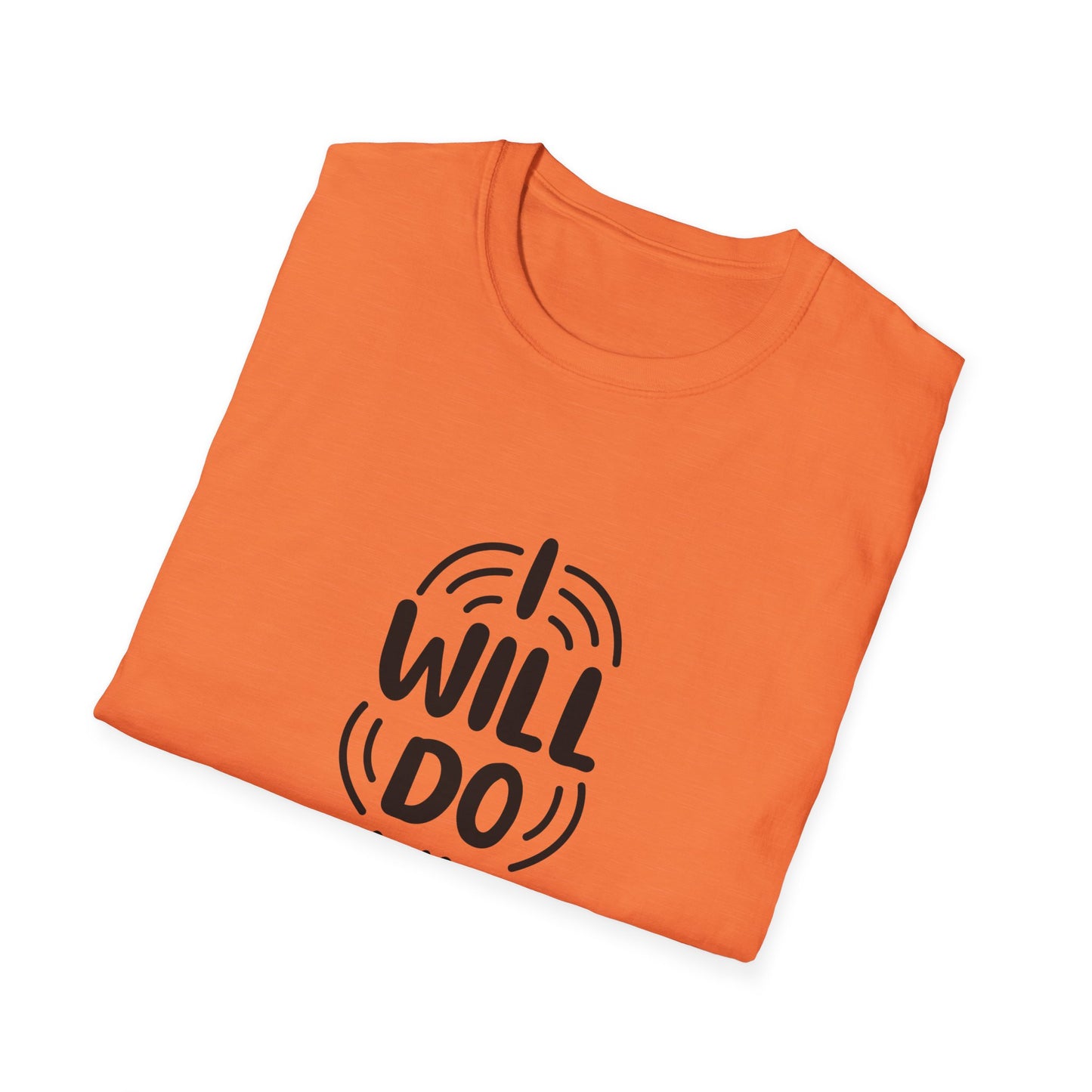I Will Do My Best Unisex Softstyle T-Shirt