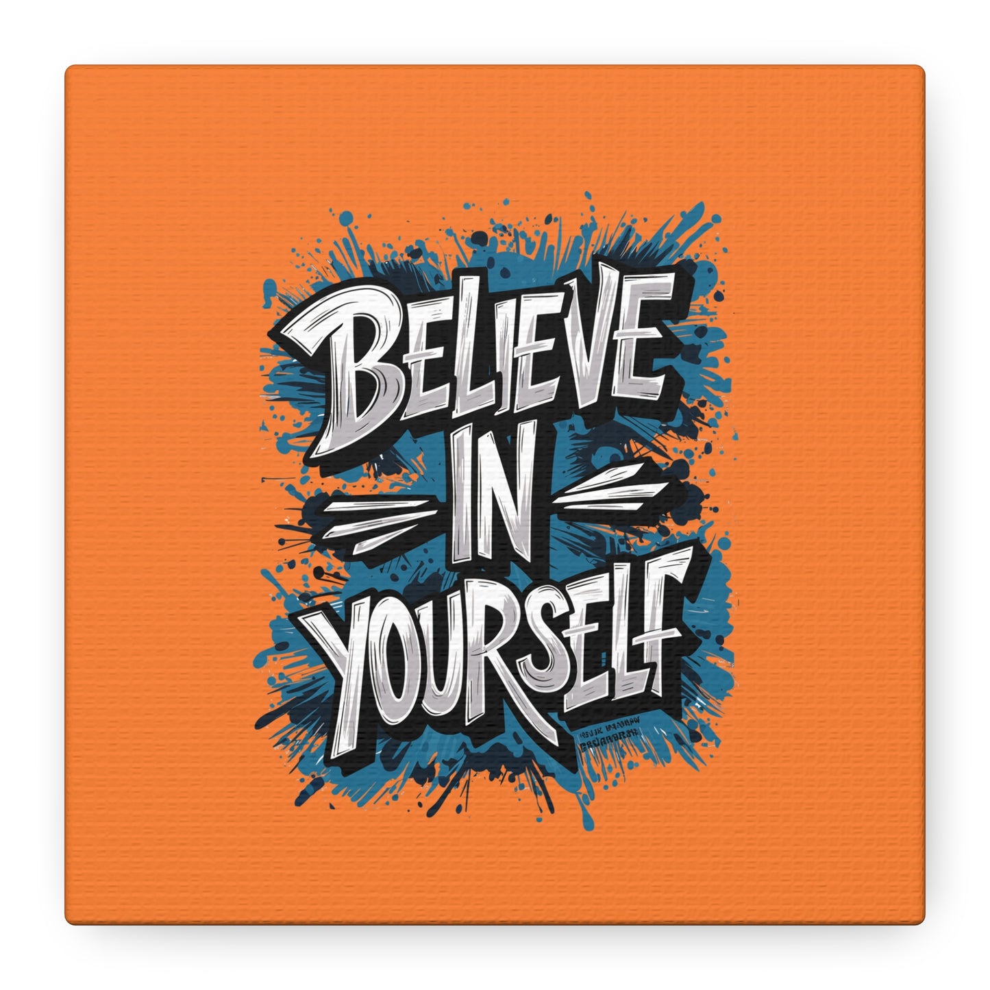 Believe In Yourself Matte Canvas, Stretched, 1.25"