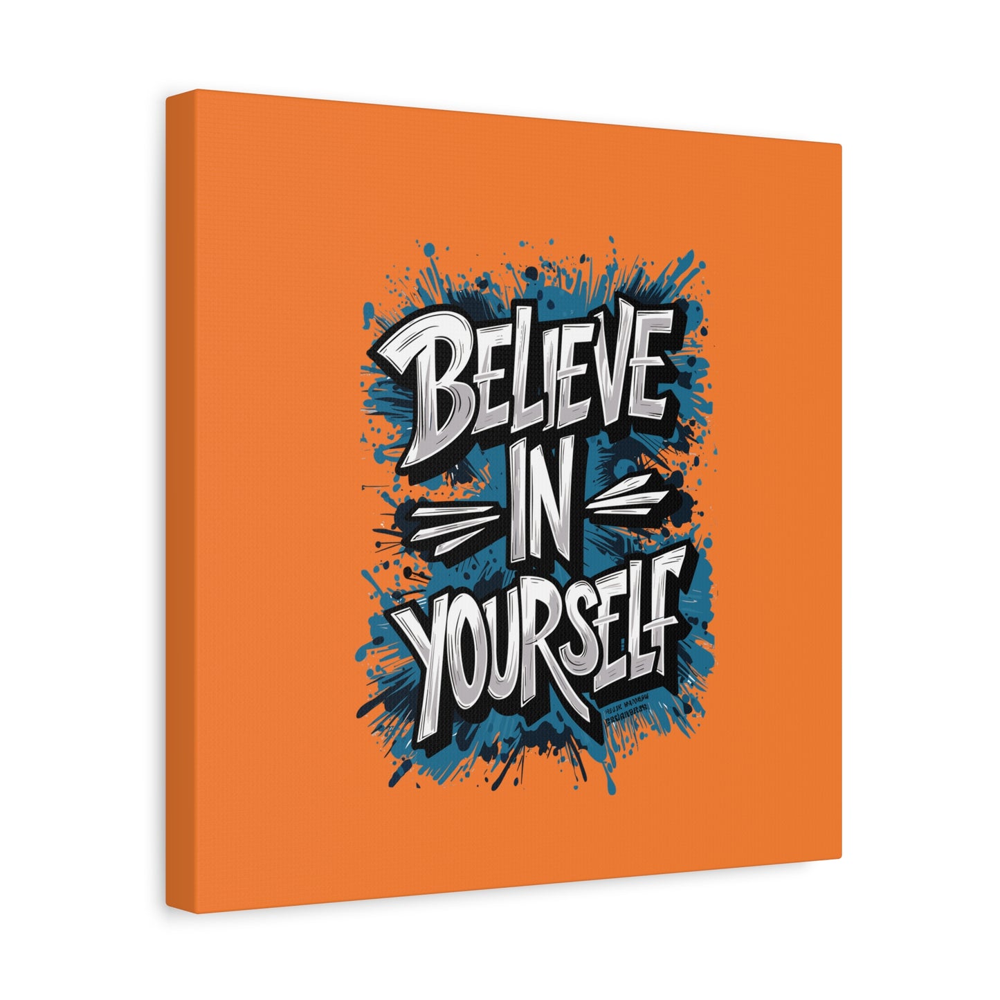 Believe In Yourself Matte Canvas, Stretched, 1.25"