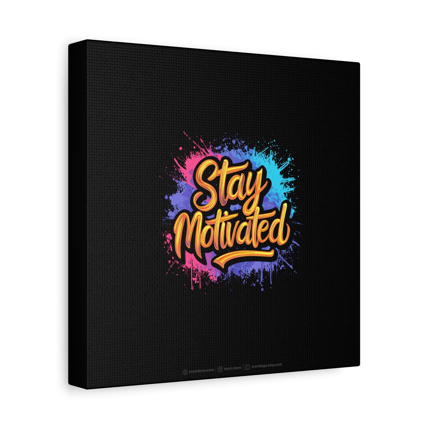 Stay Motivated Matte Canvas, Stretched, 1.25"