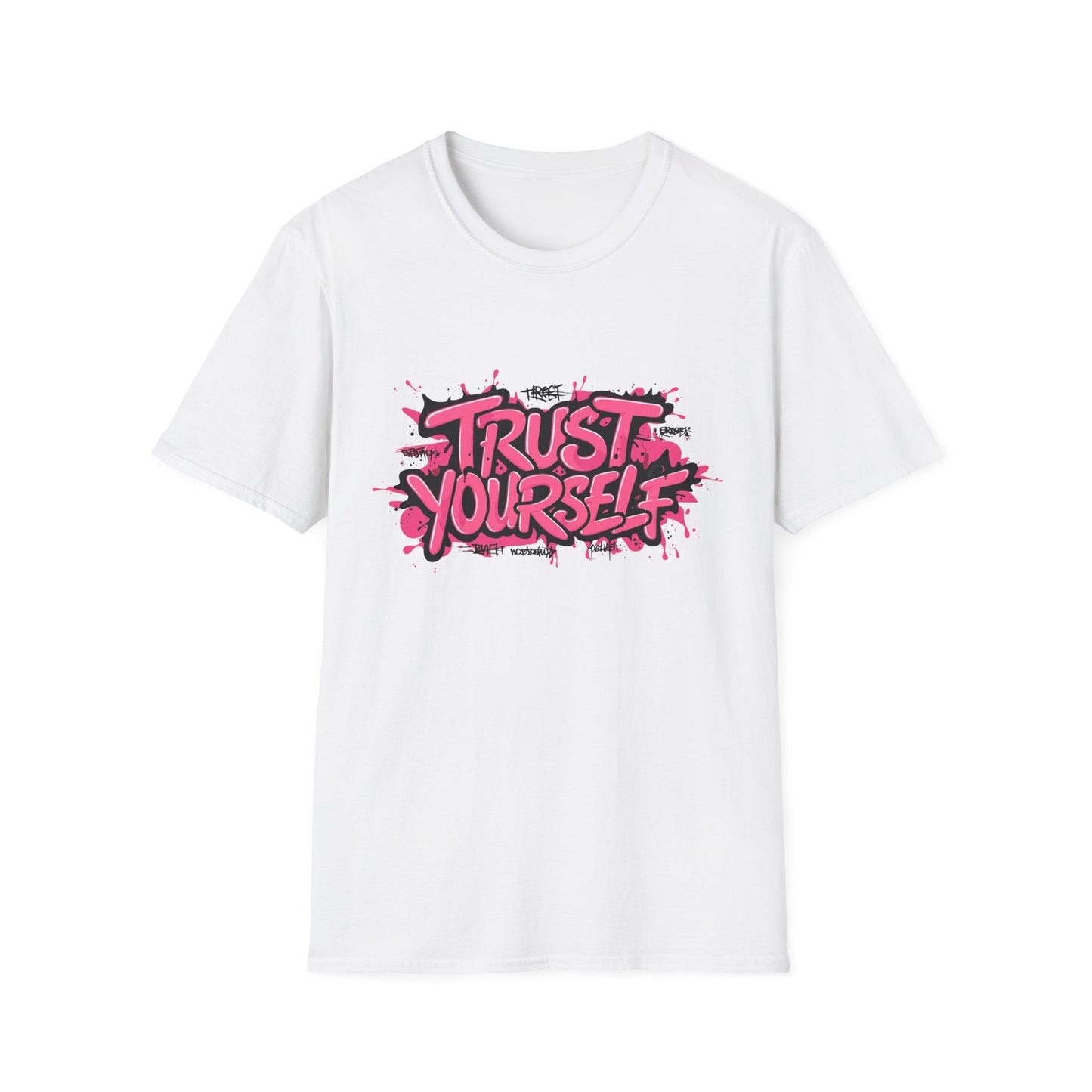 Trust Yourself Unisex Softstyle T-Shirt