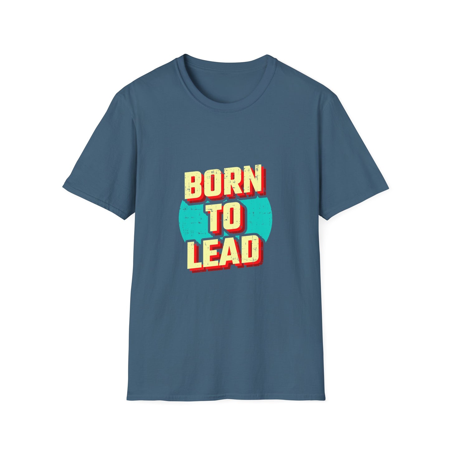 Born To Lead  Unisex Softstyle T-Shirt