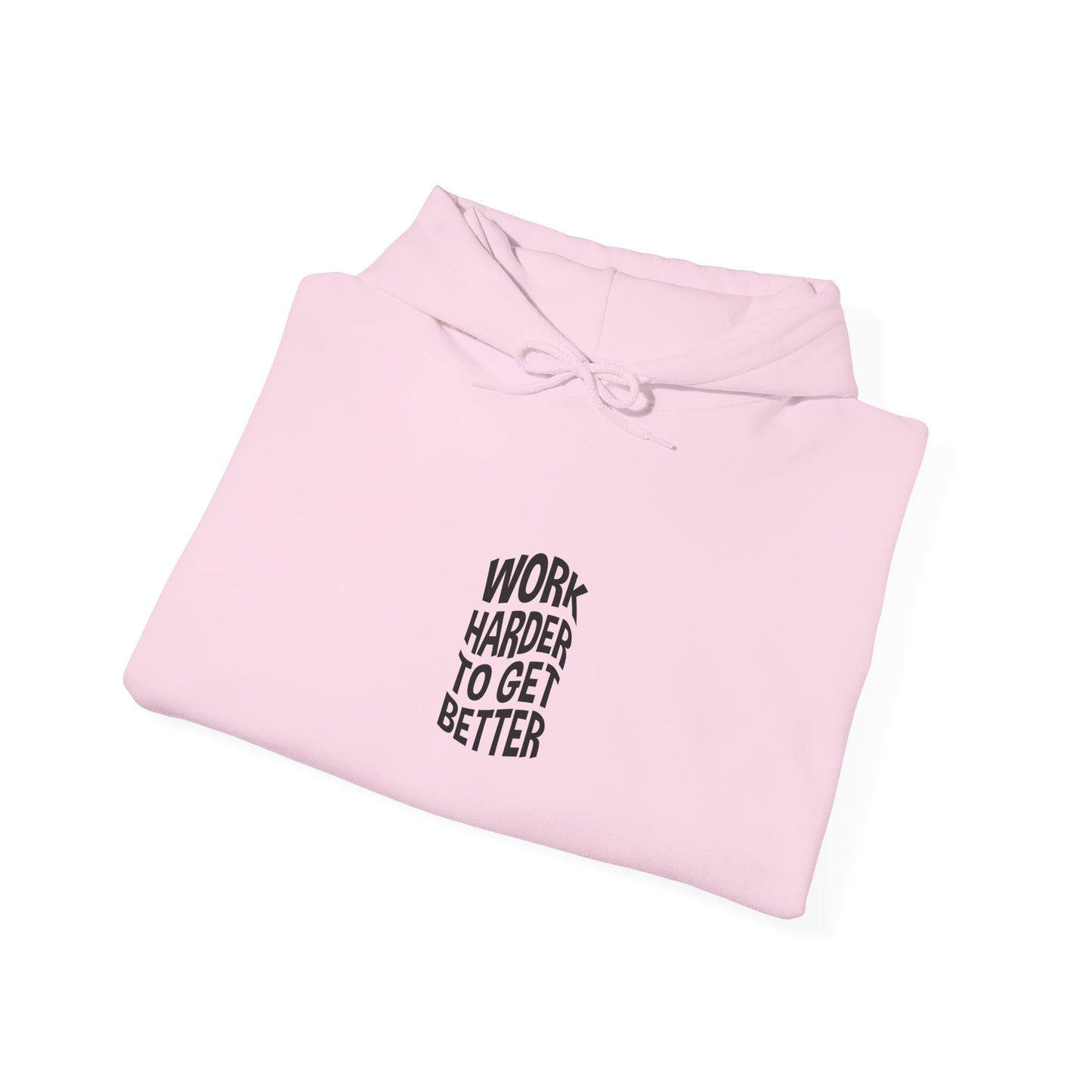 Work Harder To Get Better Unisex Heavy Blend™ Hooded Sweatshirt