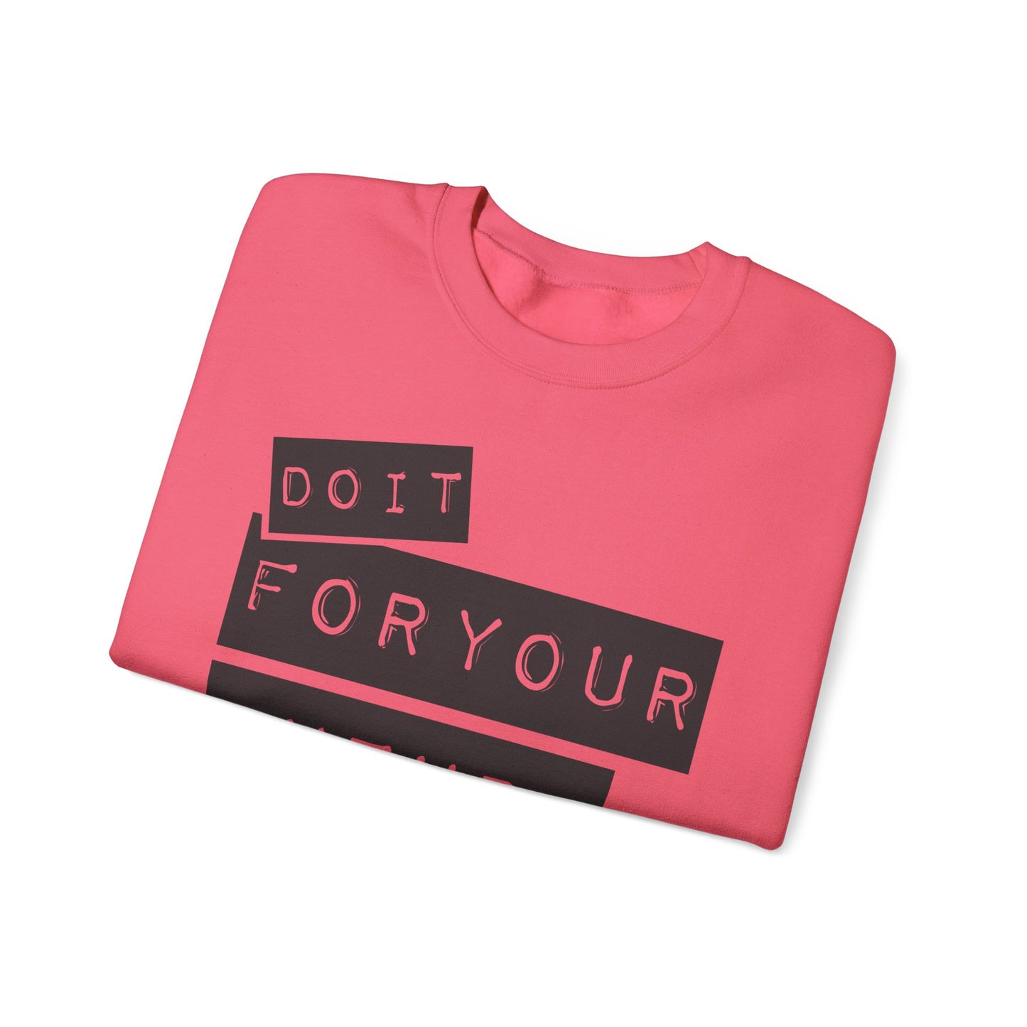 Do It For Your Future Self Unisex Heavy Blend™ Crewneck Sweatshirt