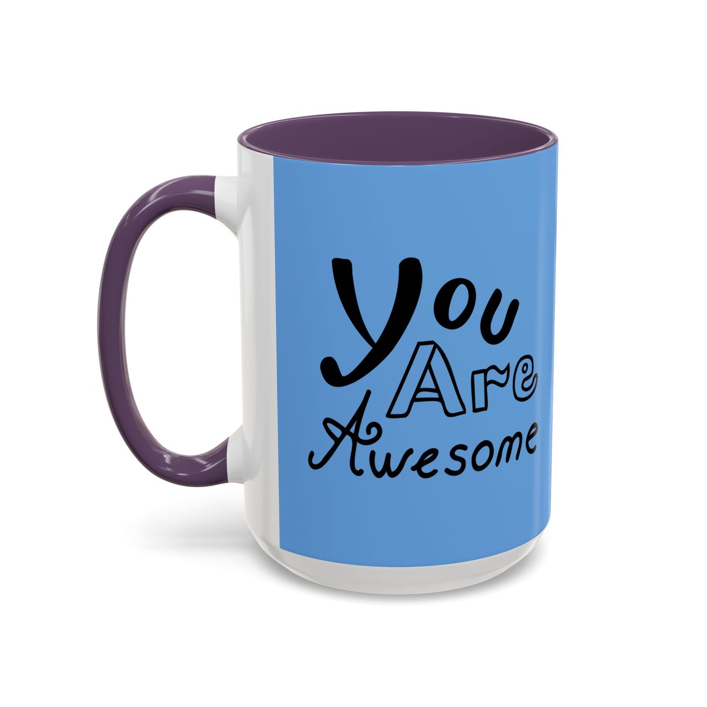 You Are Awesome Accent Coffee Mug (11, 15oz)