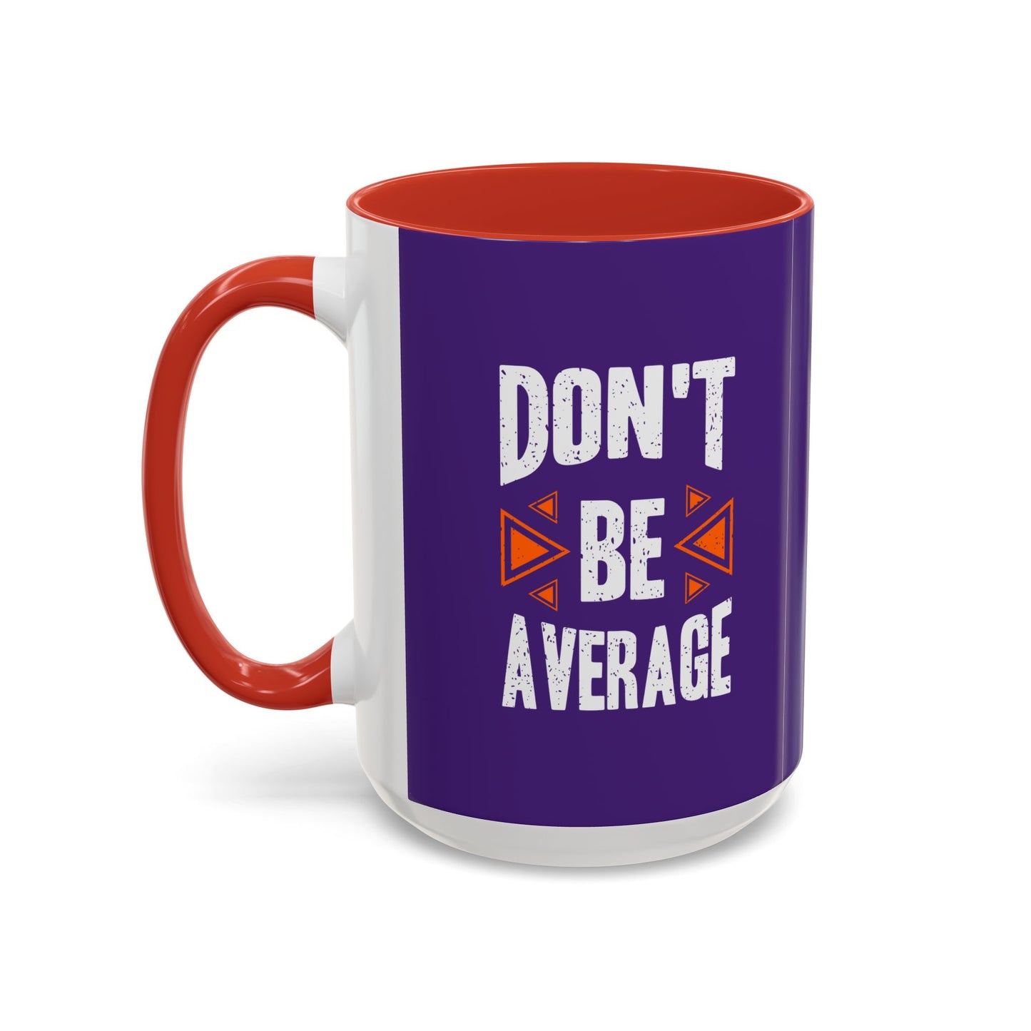 Don't Be Average Accent Coffee Mug (11, 15oz)