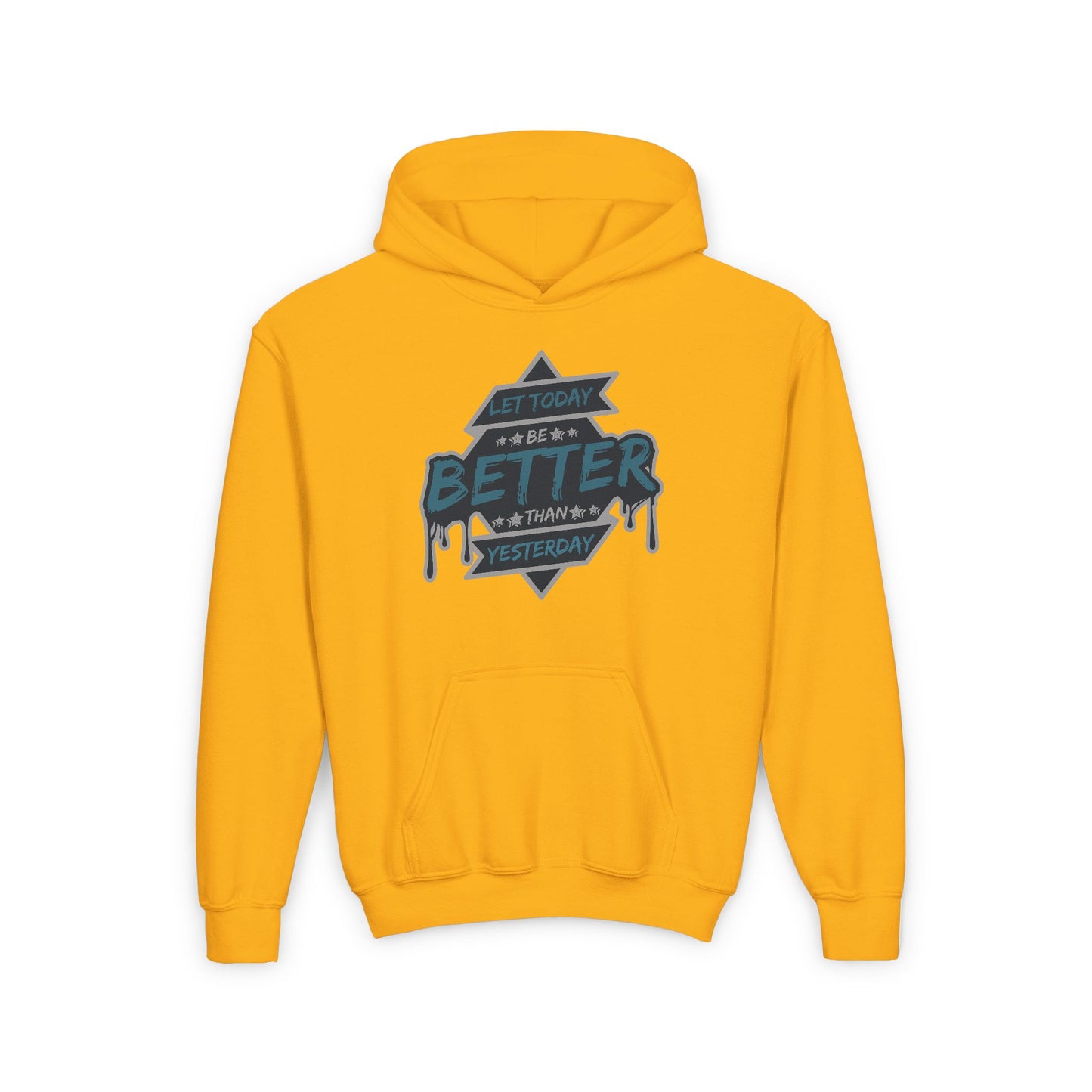 Let Today Be Better Than Yesterday Youth Heavy Blend Hooded Sweatshirt