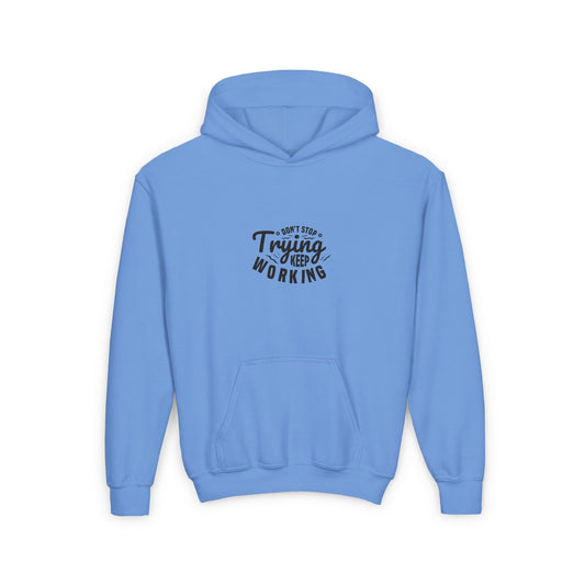 Don't Trying Keep Working Youth Heavy Blend Hooded Sweatshirt