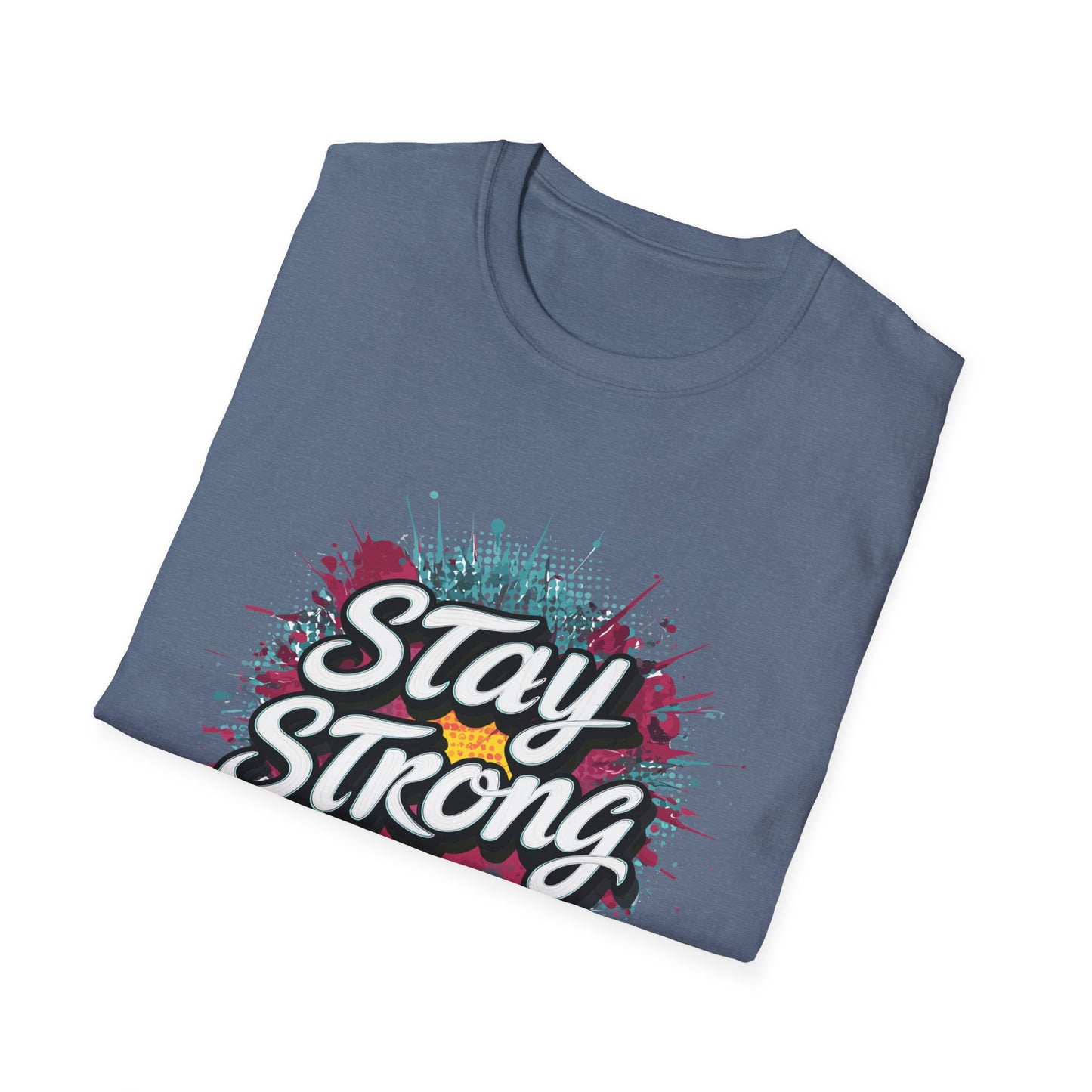 Stay Strong Unisex Softstyle T-Shirt