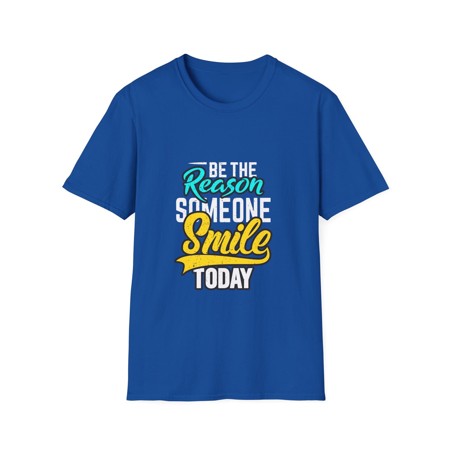 Be The Reason Someone Smile Today  Unisex Softstyle T-Shirt