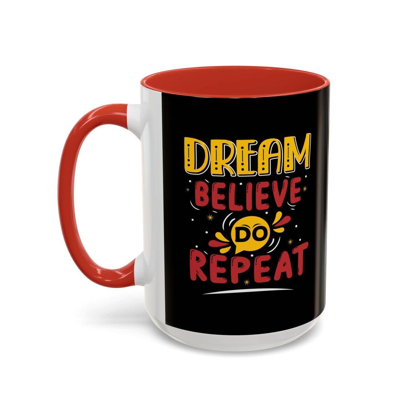 Dream Believe Repeat Accent Coffee Mug (11, 15oz)